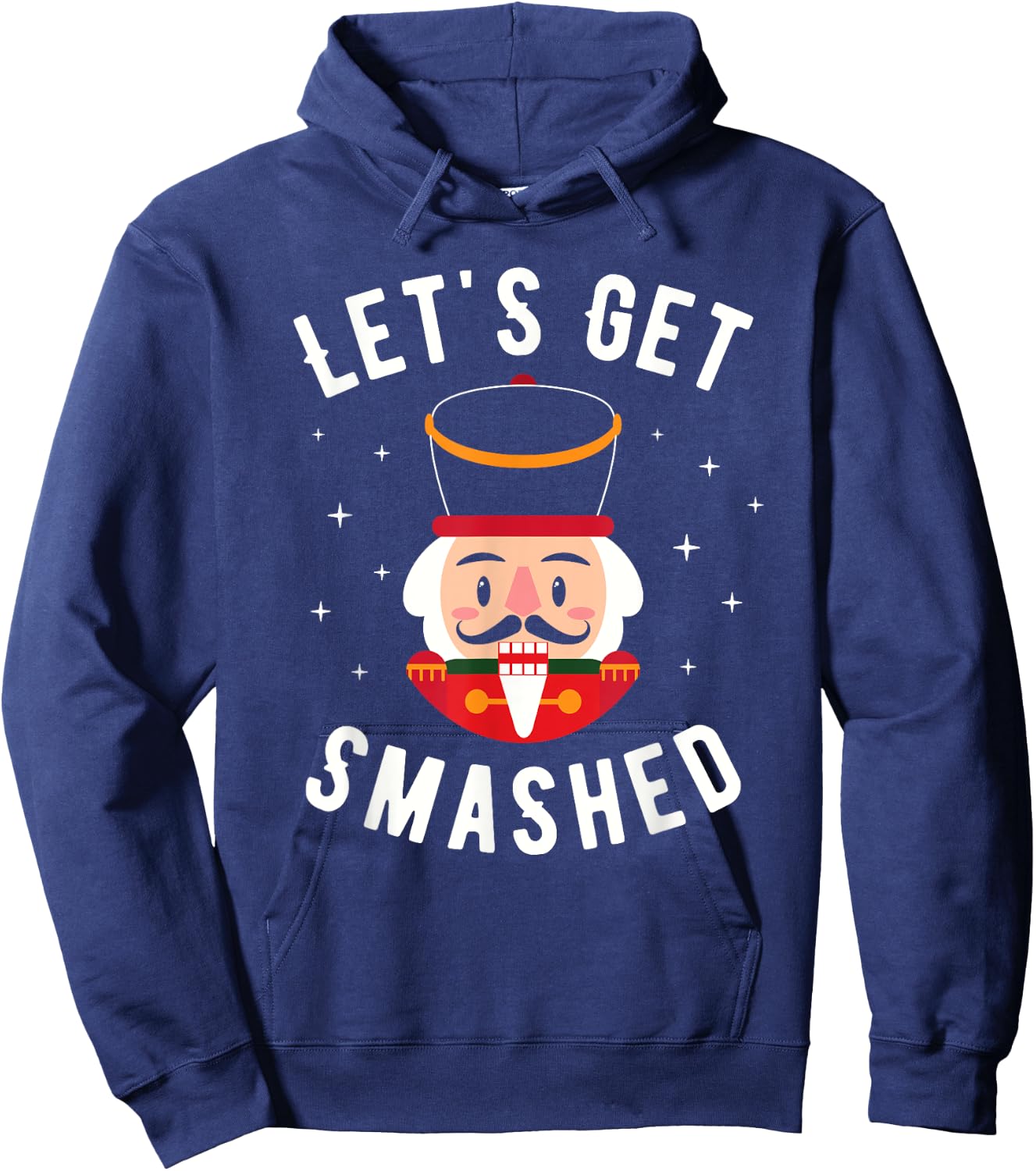 Let's Get Smashed - Funny Christmas Nutcracker Drinking Hoodie - Hoodie | Navy