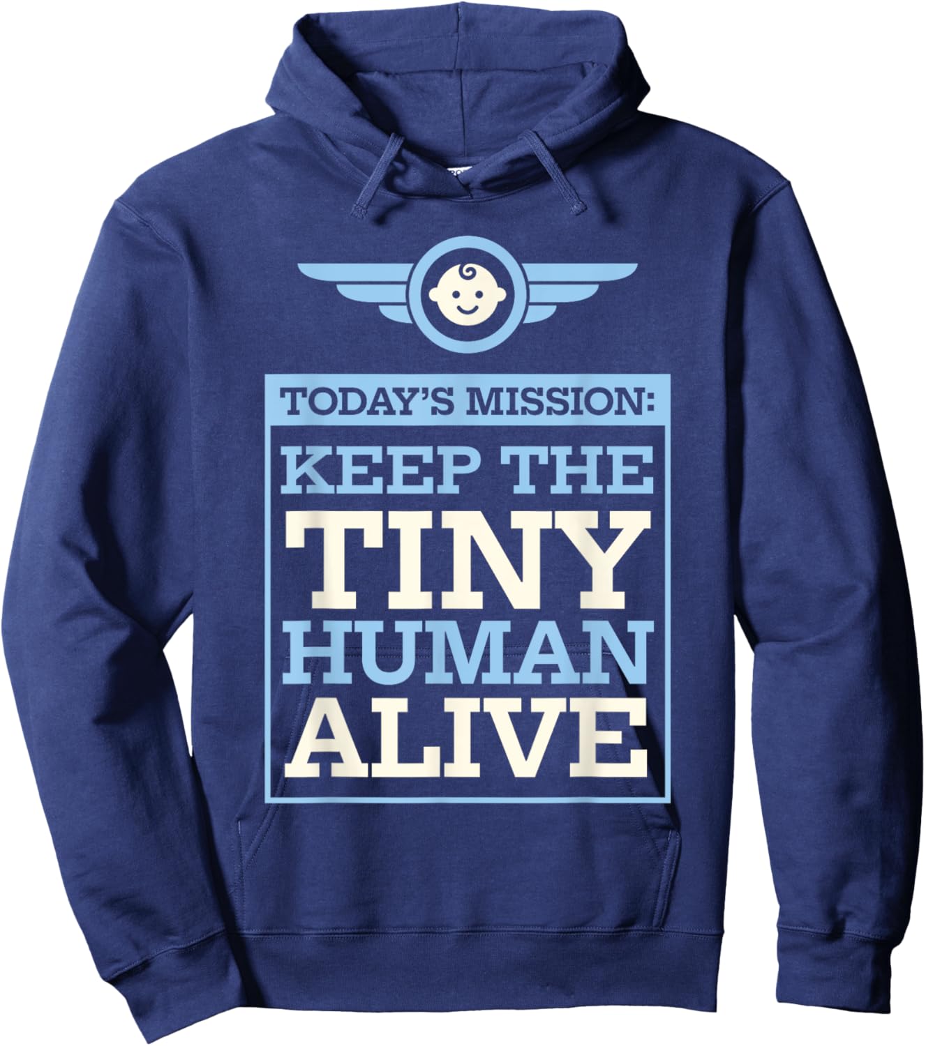 New Dad Gifts Funny First Time Father Keep Tiny Human Alive Hoodie - Hoodie | Navy