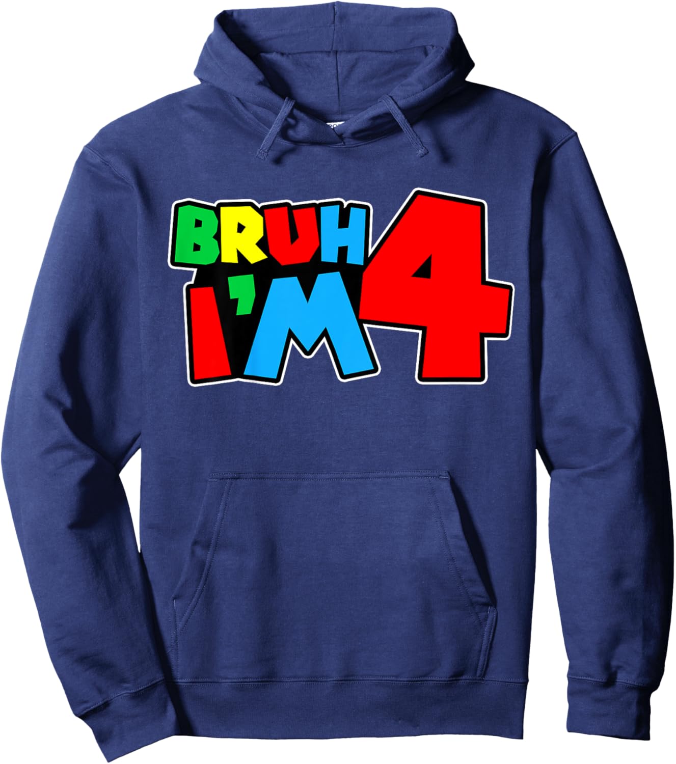 Bruh I'm 4 It's My 4th Birthday Four 4yr Year Old Gamer Bro Hoodie - Hoodie | Navy
