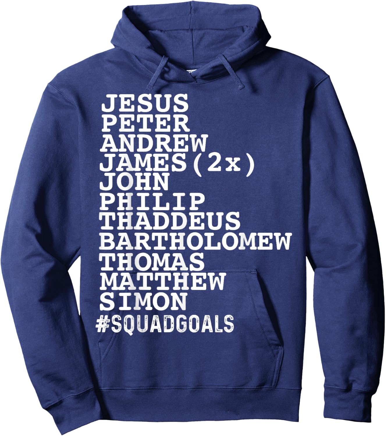 Jesus 12 Disciples Squad Goals Funny Christian Hoodie - Hoodie | Navy
