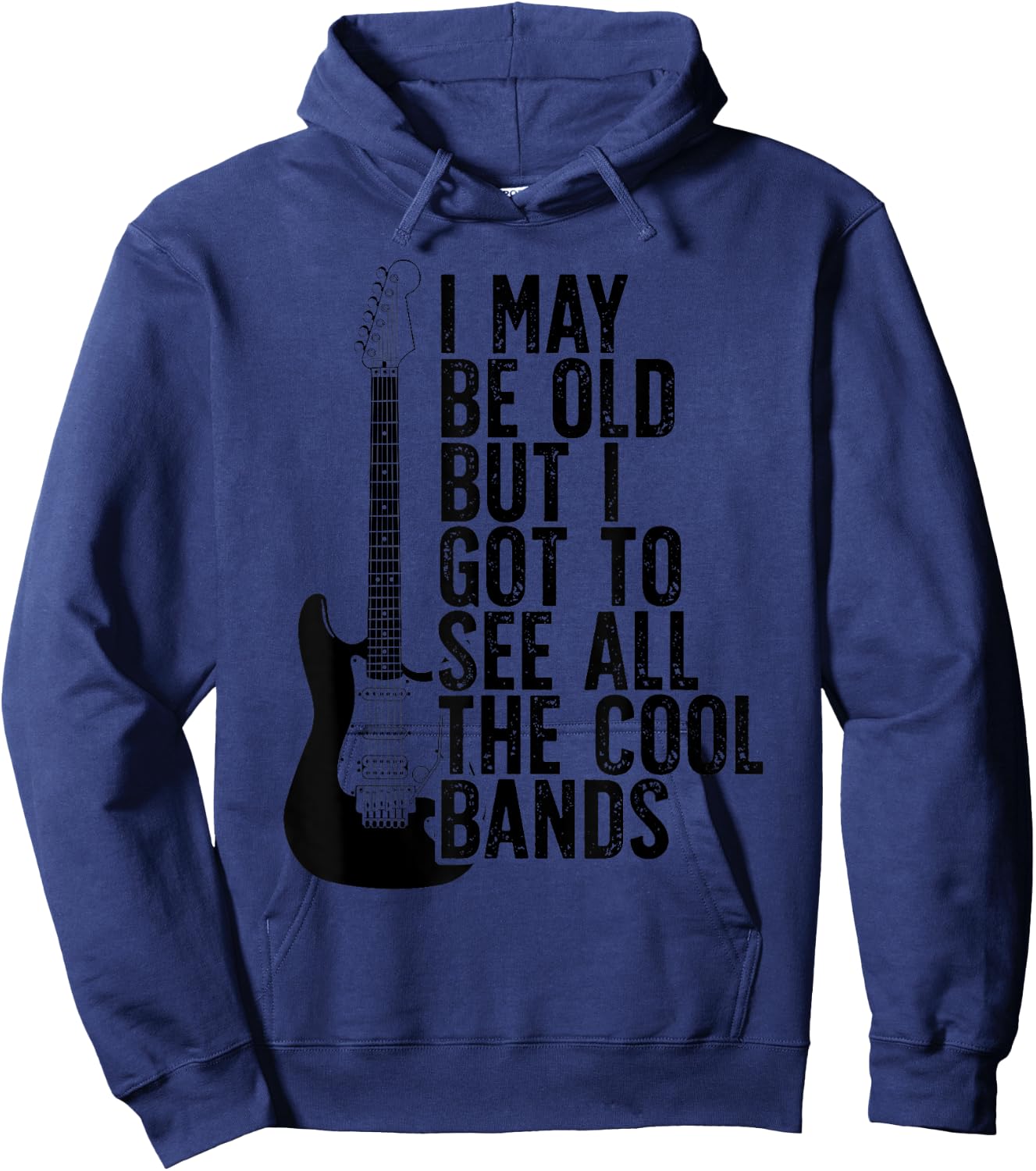 I May Be Old Aber I Got To See All The Cool Bands Vintage Hoodie - Hoodie | Navy