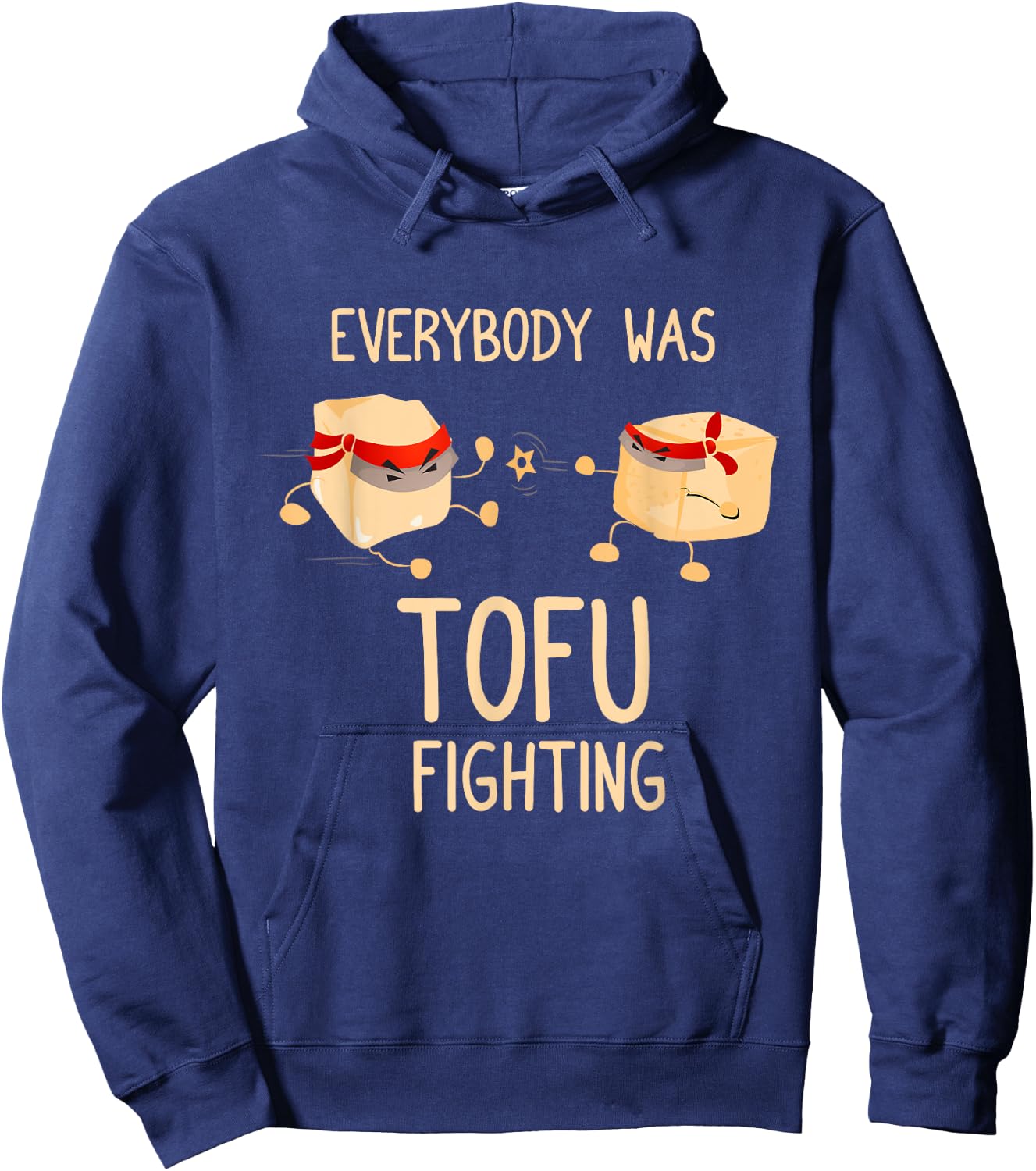 Everybody Was Tofu Fighting - Funny Kung Fu Martial Arts Hoodie - Hoodie | Navy