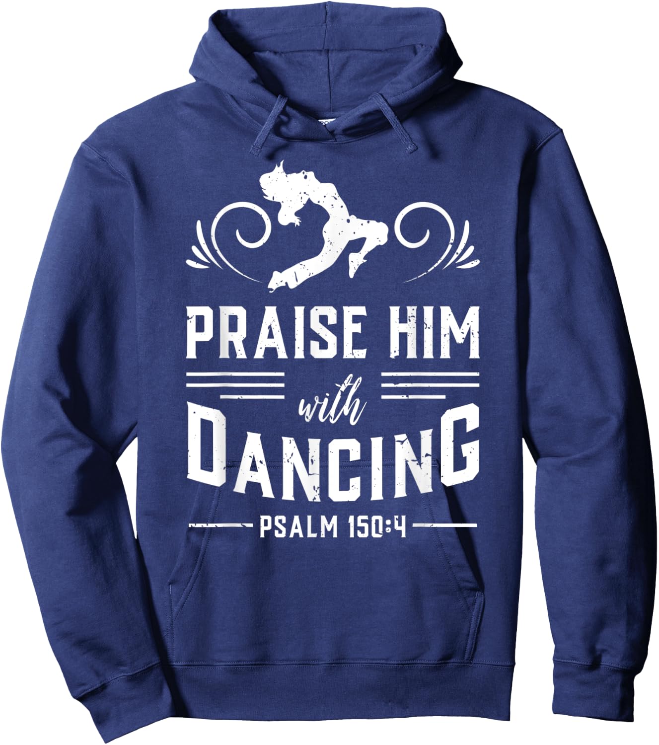 Praise Him With Dancing Psalm 150:4 Christian God Gift Hoodie - Hoodie | Navy