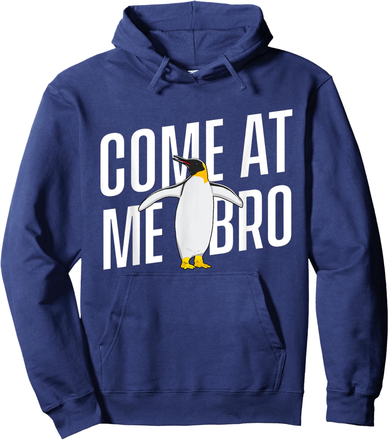 Come At Me Bro - Penguin Lover Bird Watcher Aquatic Bird Hoodie - Hoodie | Navy