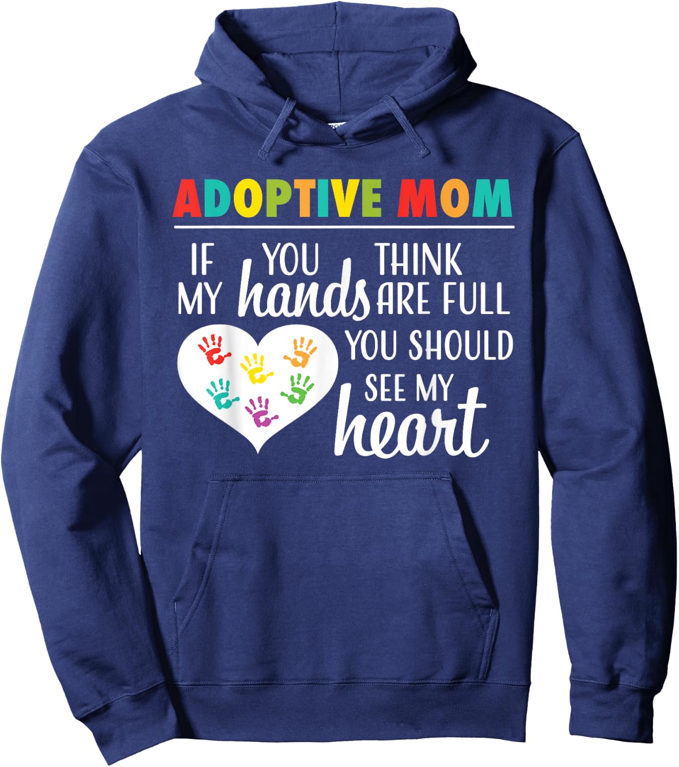 Adoptive Mom Heart Quote Adoption Gift Shirt for Parents Hoodie - Hoodie | Navy