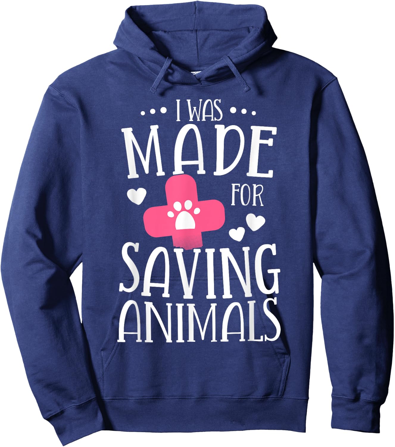 I Was Made For Saving Animals Veterinarian Student Gift Hoodie - Hoodie | Navy