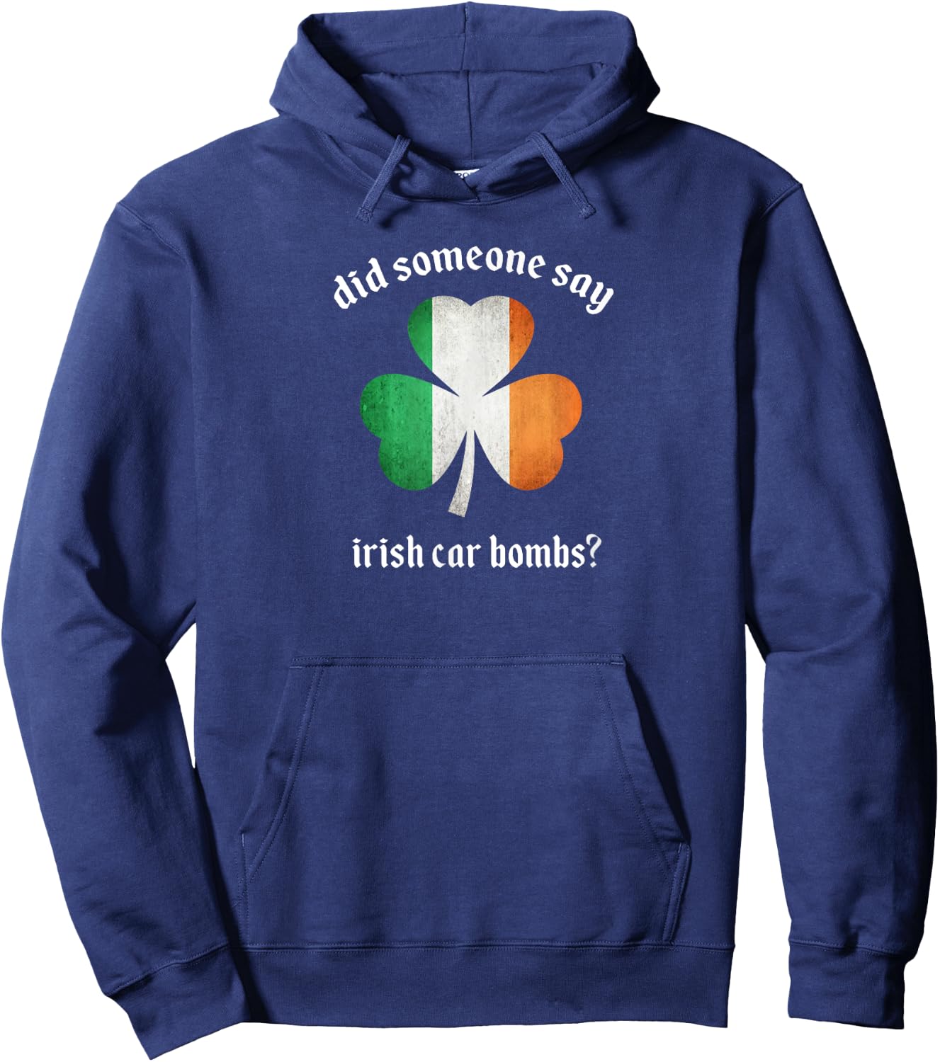 Did someone day Irish Car Bombs funny booze St Patrick's Day Hoodie - Hoodie | Navy