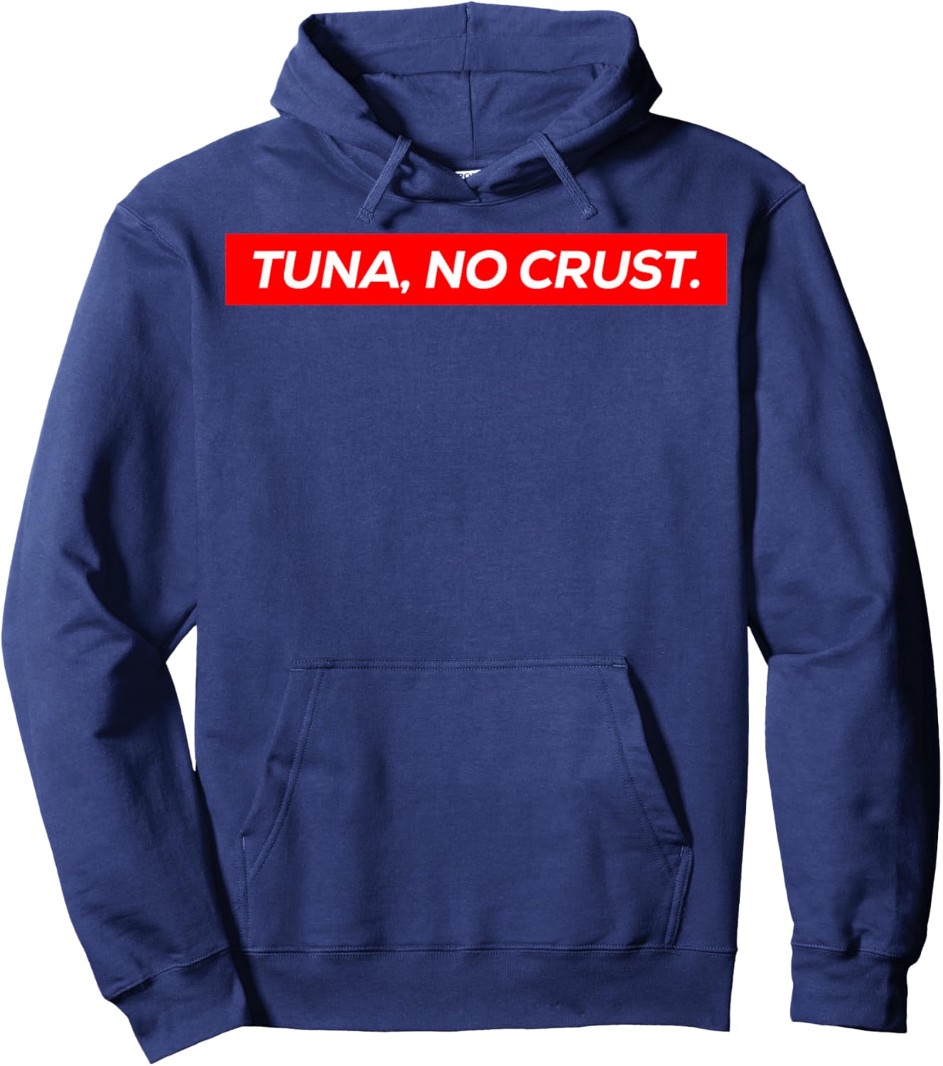 Tuna No Crust Fast Car Quote Hoodie - Hoodie | Navy