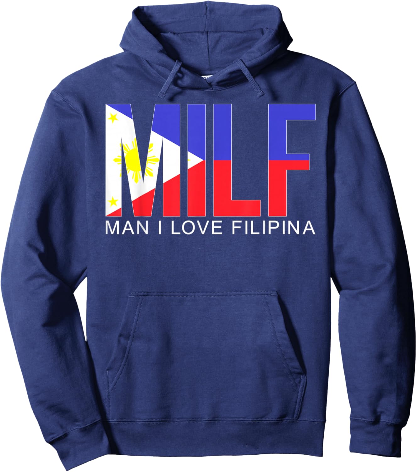 MILF Man I Love Filipina Funny Adult Philippines Flag Humor Hoodie - Hoodie | Navy