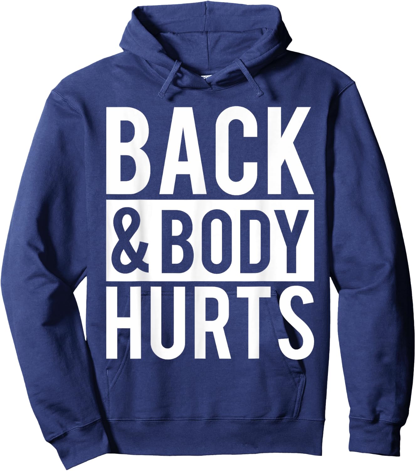 Back And Body Hurts Shirt Funny Parody Exercise Ideas Hoodie - Hoodie | Navy