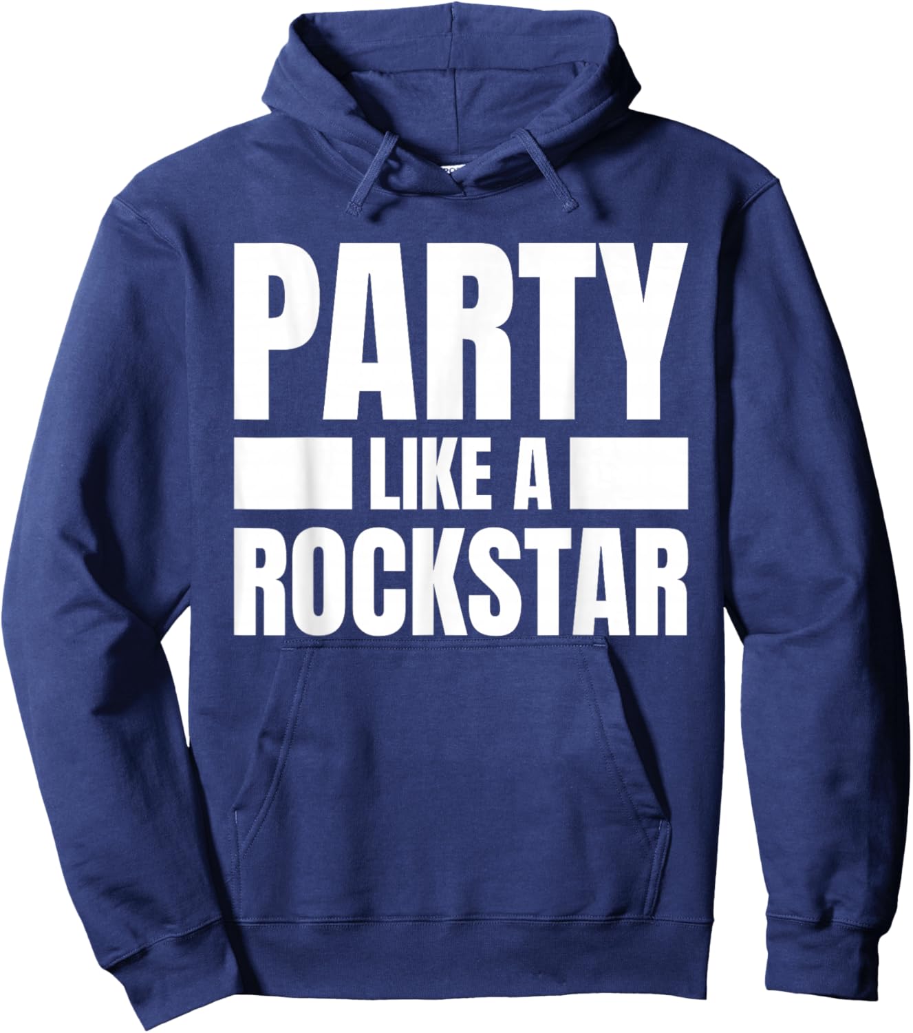 Party Like A Rockstar - Funny Musician Novelty Quote Humor Hoodie - Hoodie | Navy