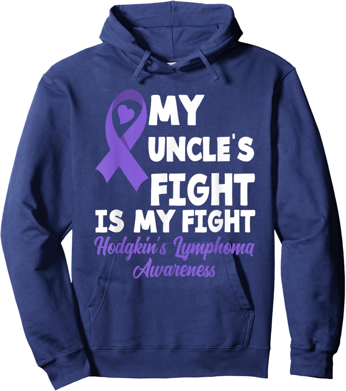 Hodgkin's Lymphoma Awareness My Uncle's Fight Is My Fight Hoodie - Hoodie | Navy
