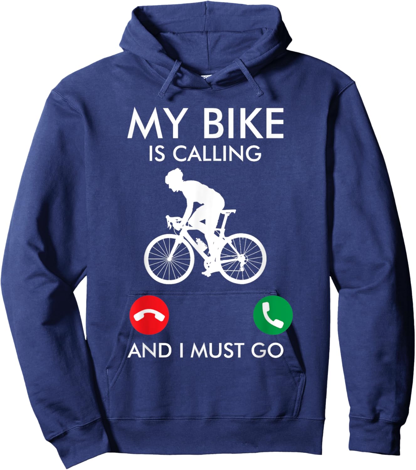 Funny Bicycle My Bike Is Calling And I Must Go Cyclist Hoodie - Hoodie | Navy