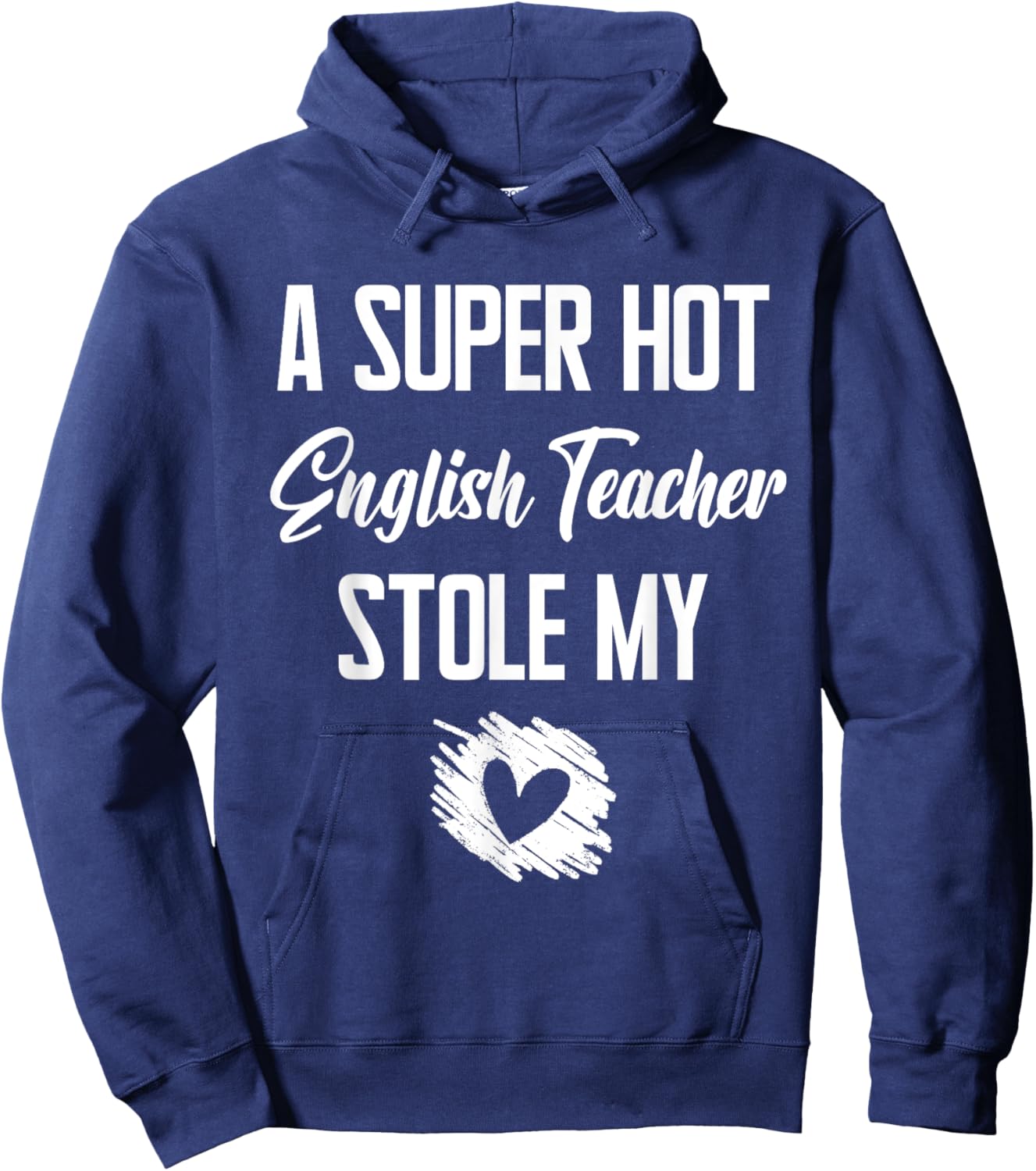 A Super Hot English Teacher Stole My Heart Cute I Love Hoodie - Hoodie | Navy