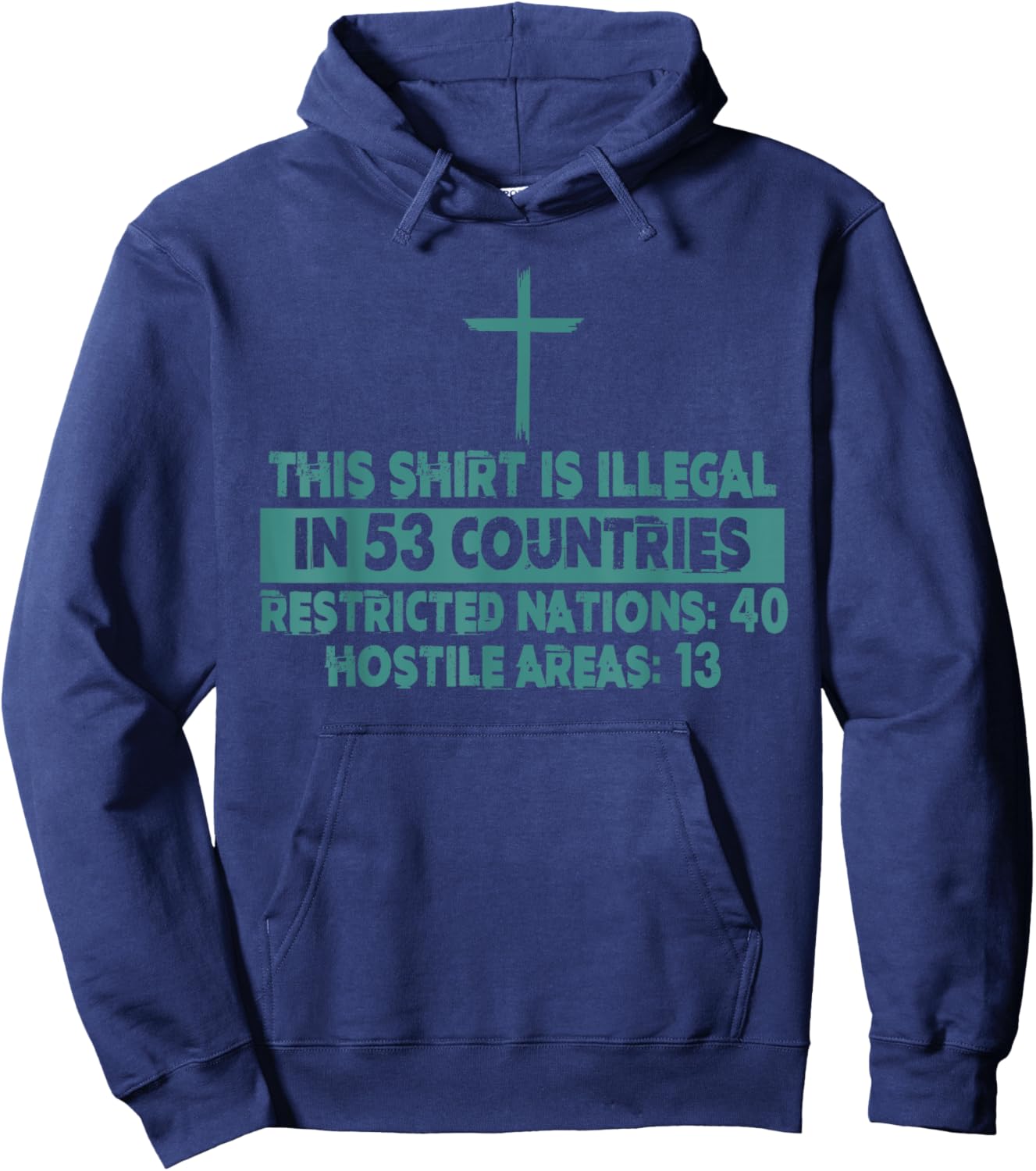 This Design Is Illegal In 53 Countries Restricted Nations Hoodie - Hoodie | Navy
