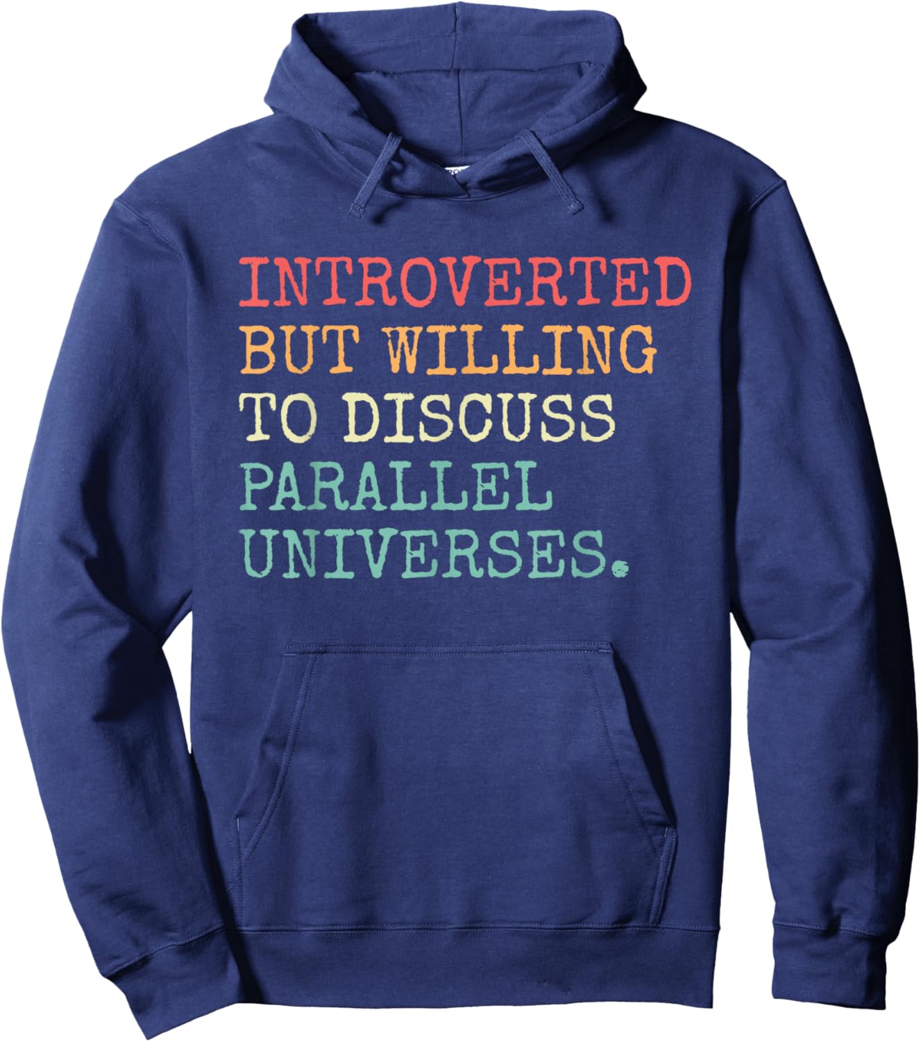 Introverted Willing To Discuss Parallel Universe Introvert Hoodie - Hoodie | Navy