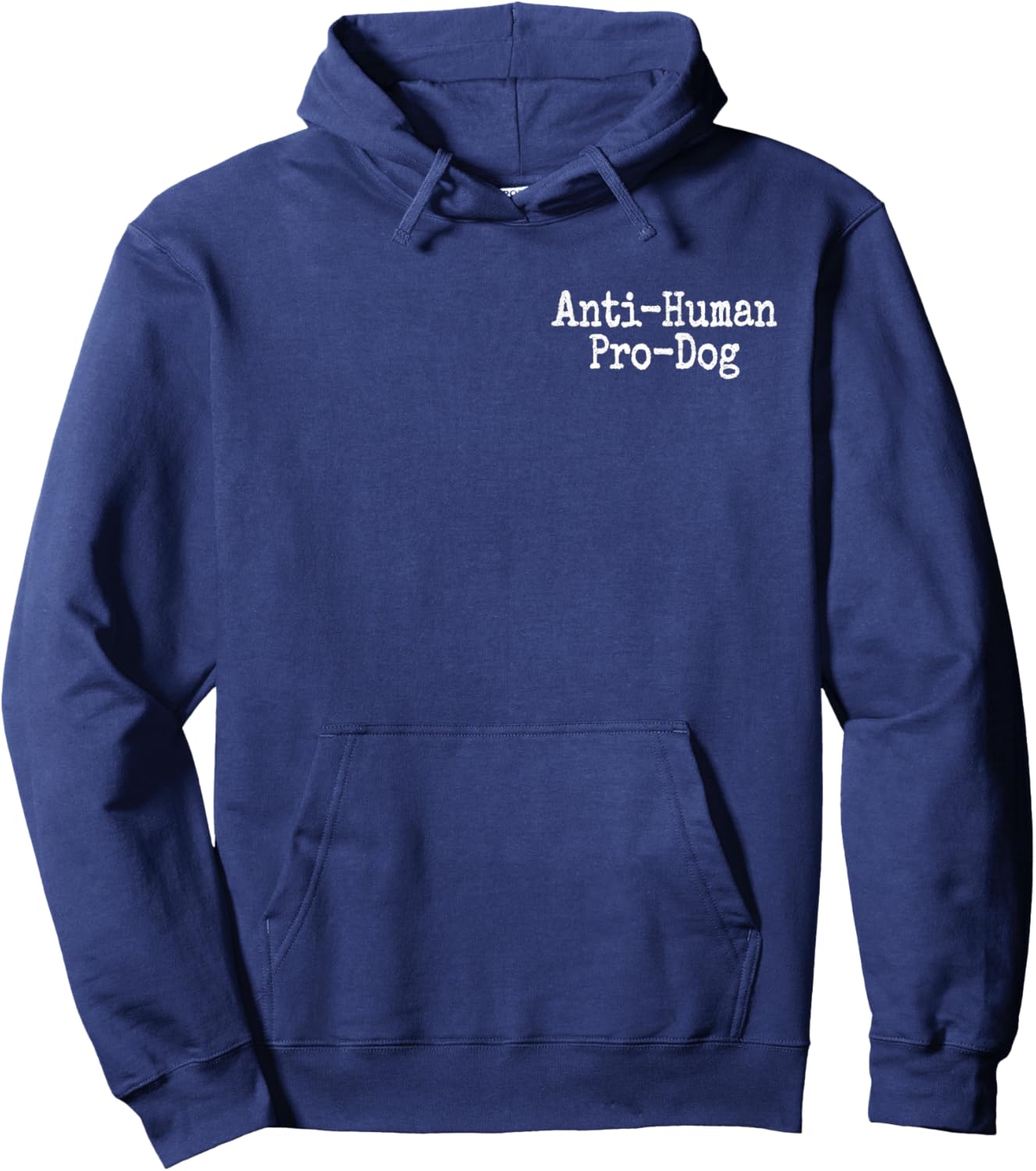 Anti Human Pro Dog Antisocial but Love Dogs Hoodie - Hoodie | Navy