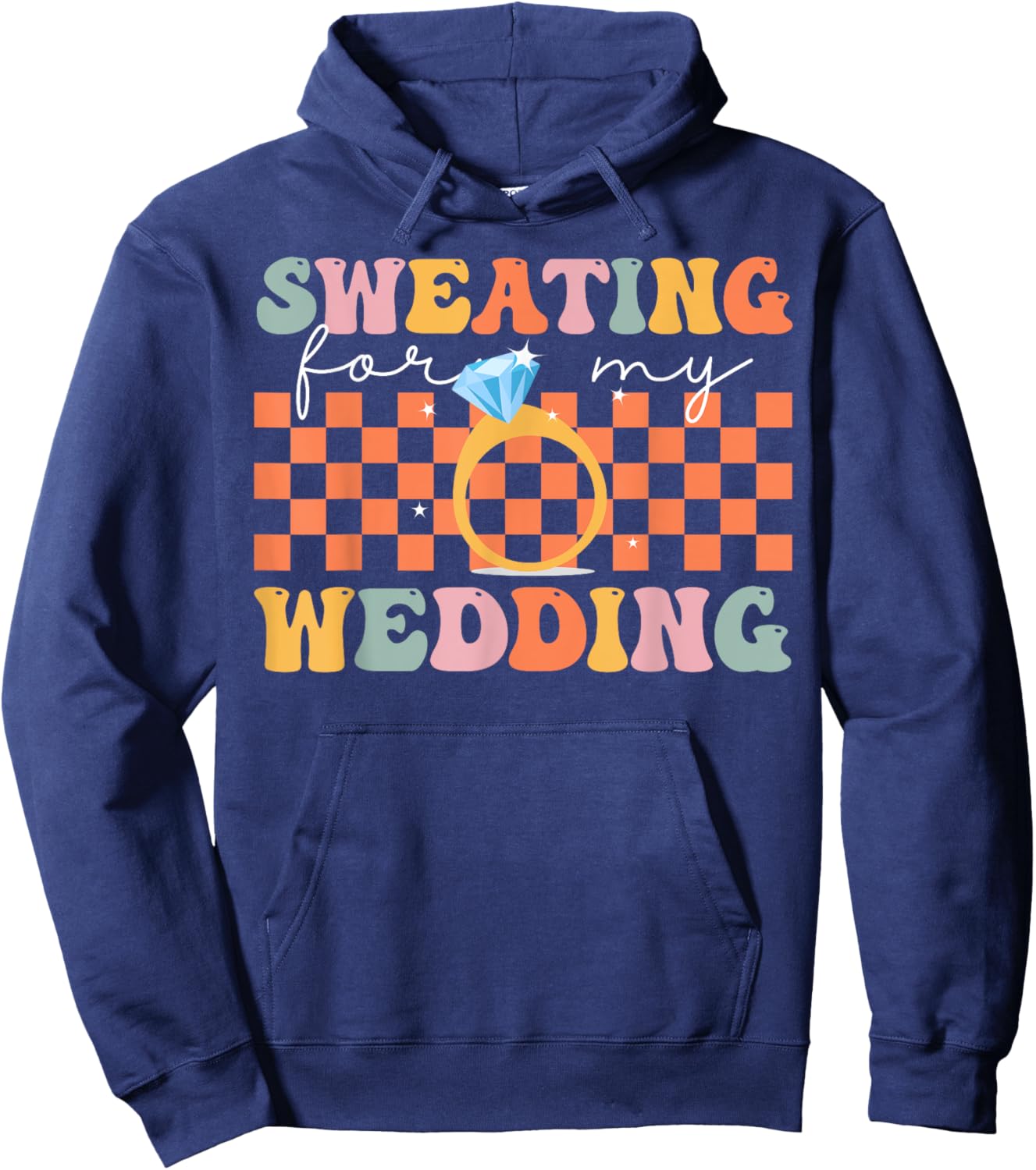 Sweating For My Wedding Groovy Bride Bridal Party Workout Hoodie - Hoodie | Navy