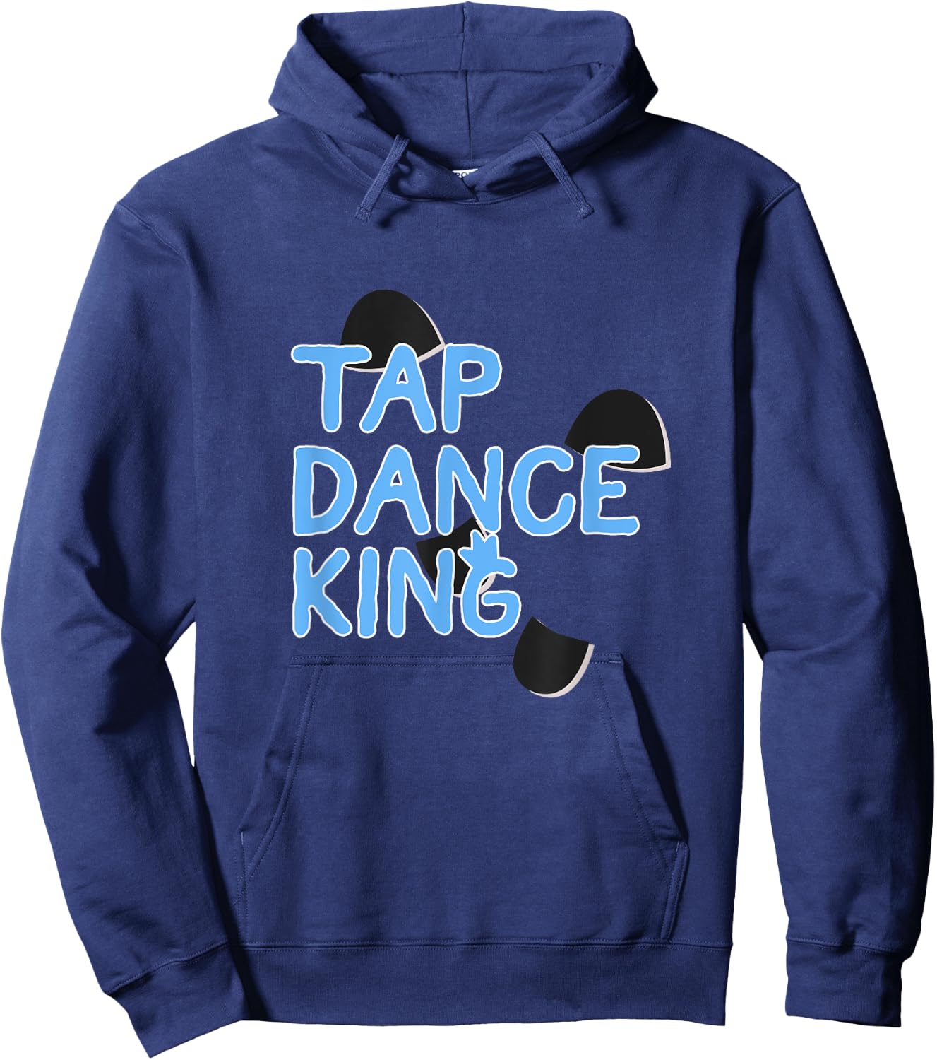 Proud Tap Dance King Gift Tap Lover Men Dancers Hoodie - Hoodie | Navy
