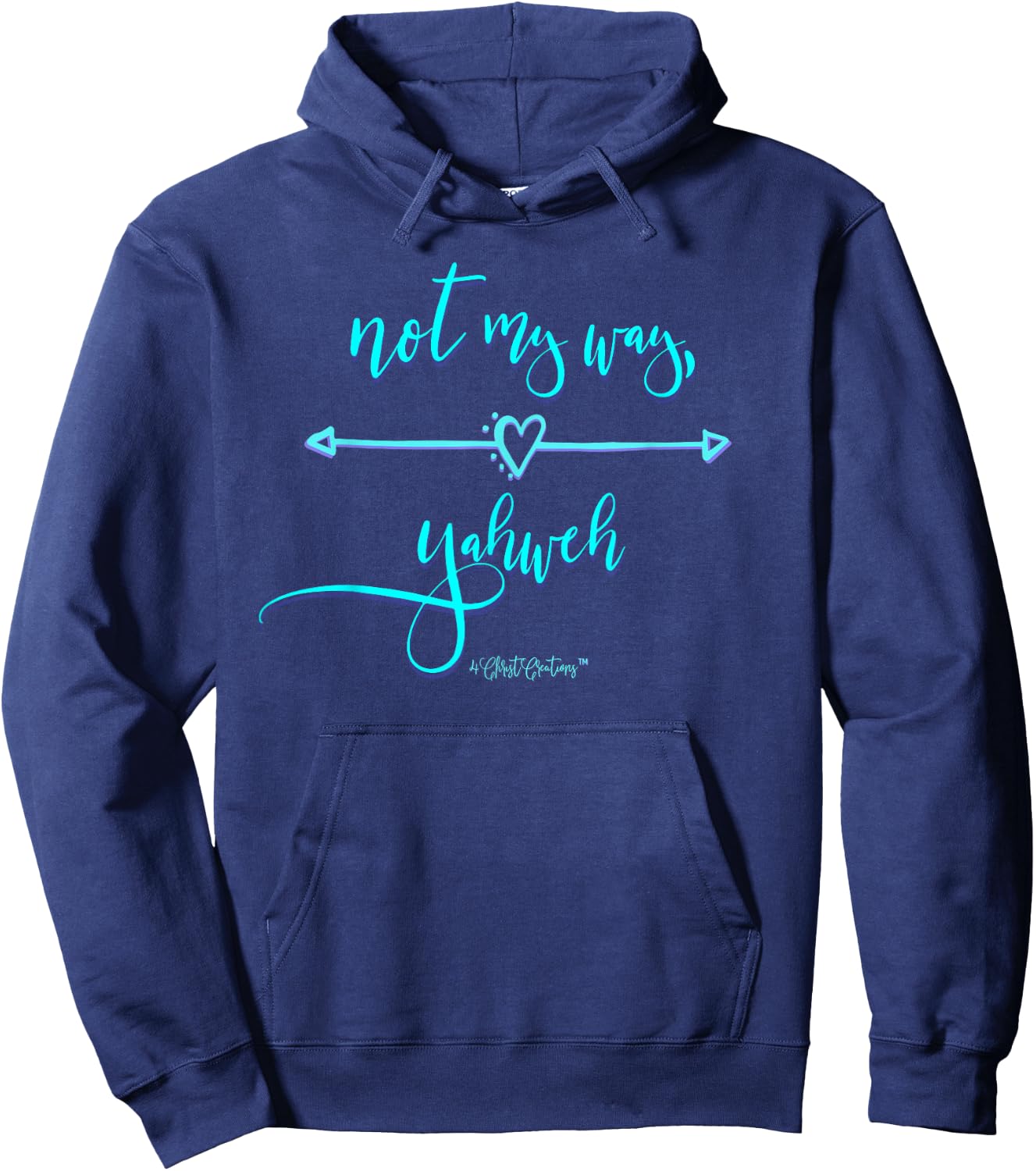 Not My Way Yahweh Religious Inspiration & Christian Faith Hoodie - Hoodie | Navy