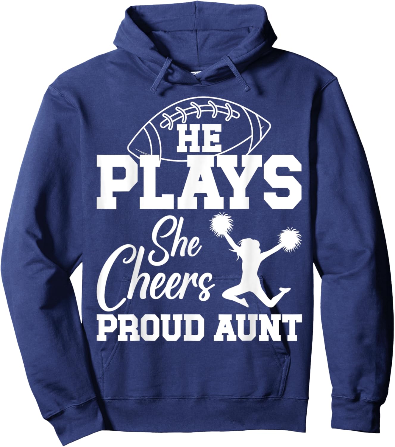He Plays She Cheers Aunt Of Cheerleader & Football Player Hoodie - Hoodie | Navy