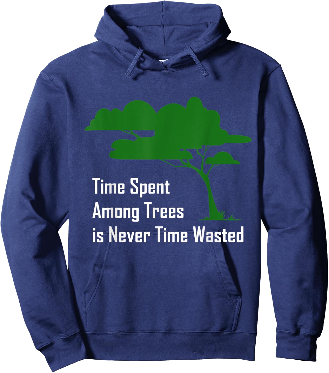 Time spent among trees is never time wasted Earth Day Hoodie - Hoodie | Navy