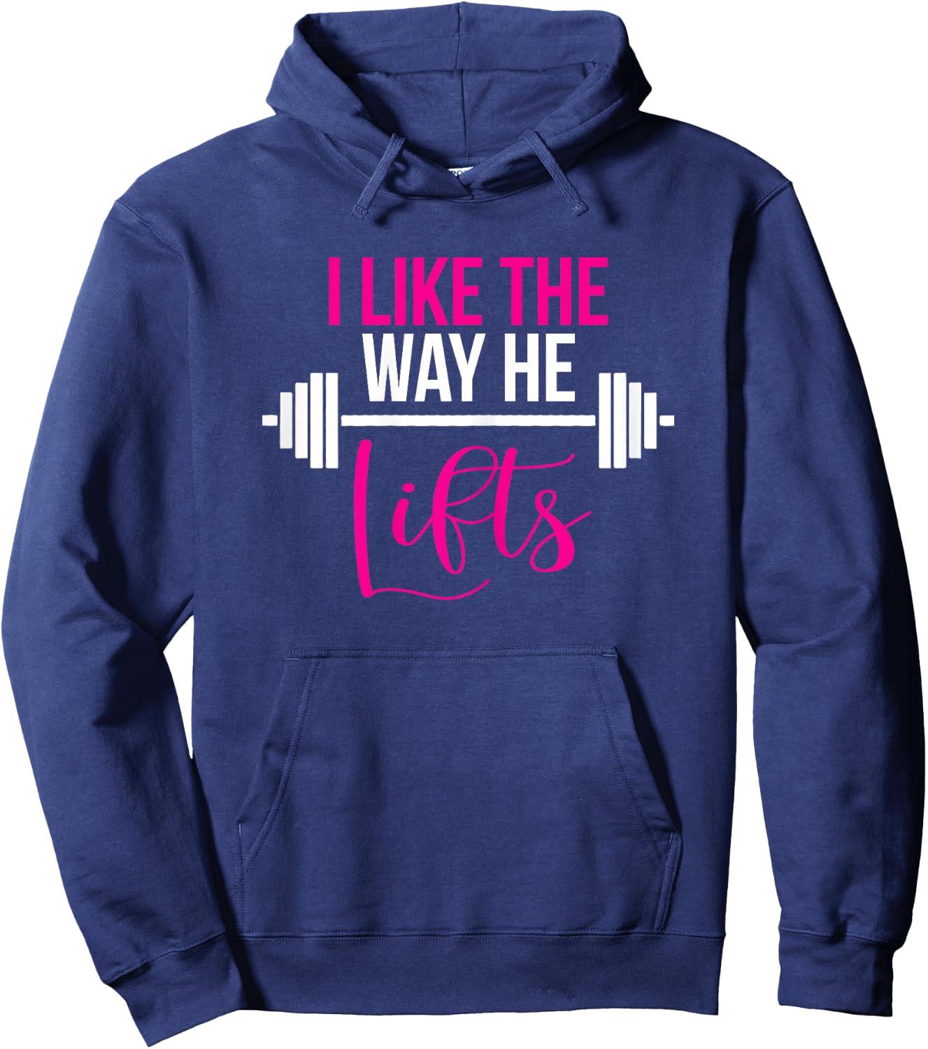 Matching Couples Workout I Like The Way He Lifts His and Her Hoodie - Hoodie | Navy