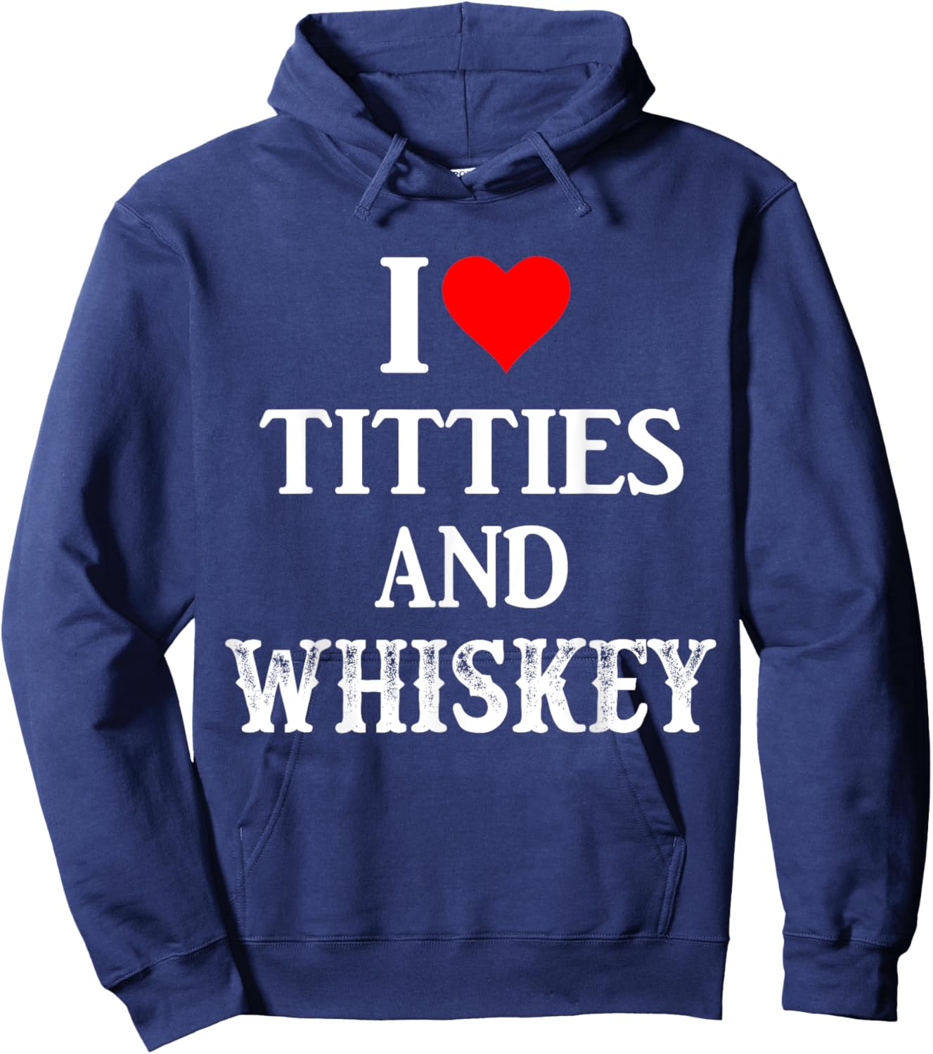 I Love Titties And Whiskey Funny Drinking Lovers Dad Men's Hoodie - Hoodie | Navy