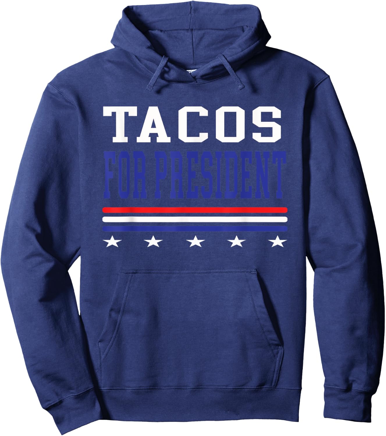 Tacos For President Funny Election Hoodie - Hoodie | Navy