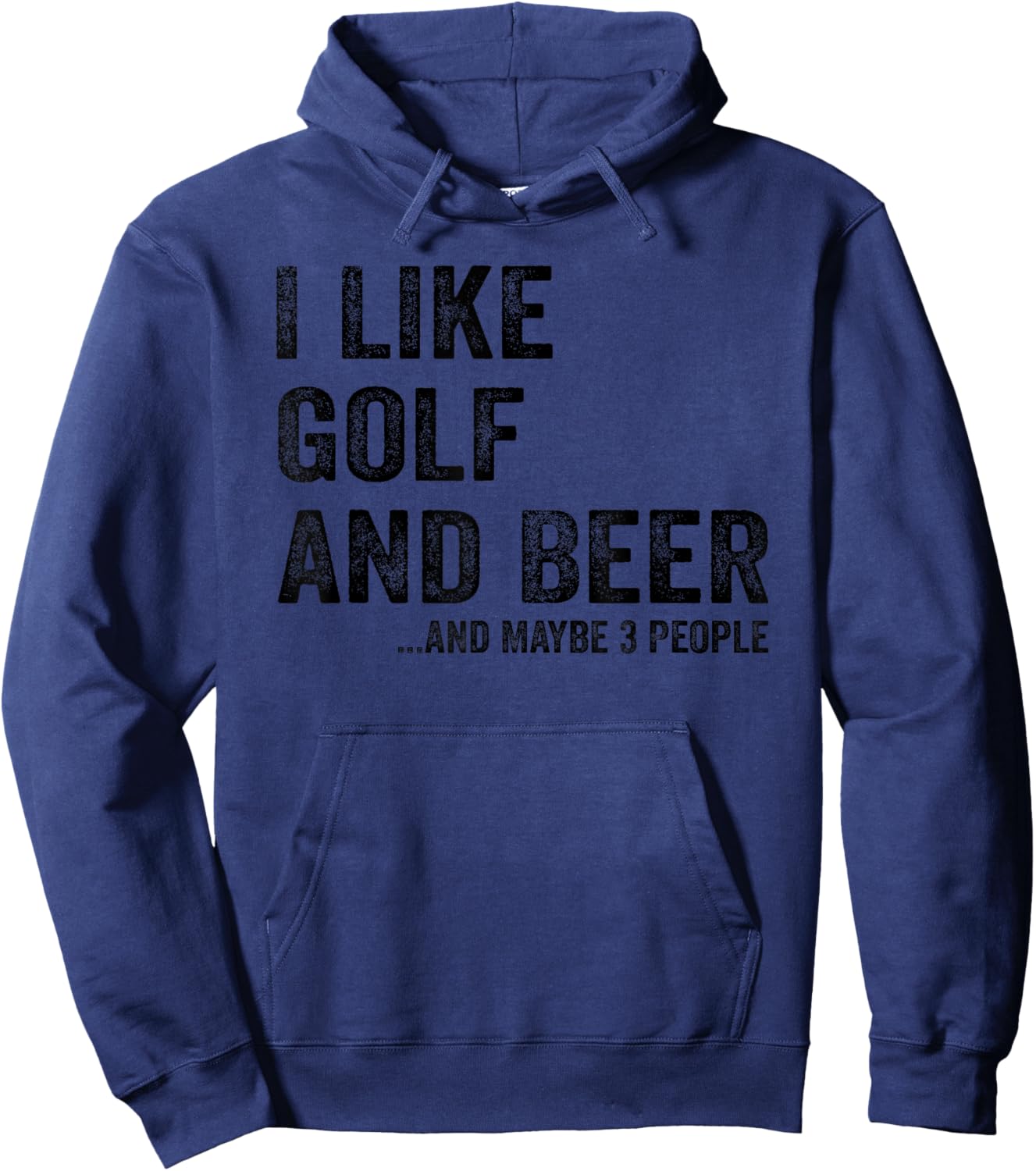 I Like Golf and Beer and Maybe 3 People Hoodie - Hoodie | Navy