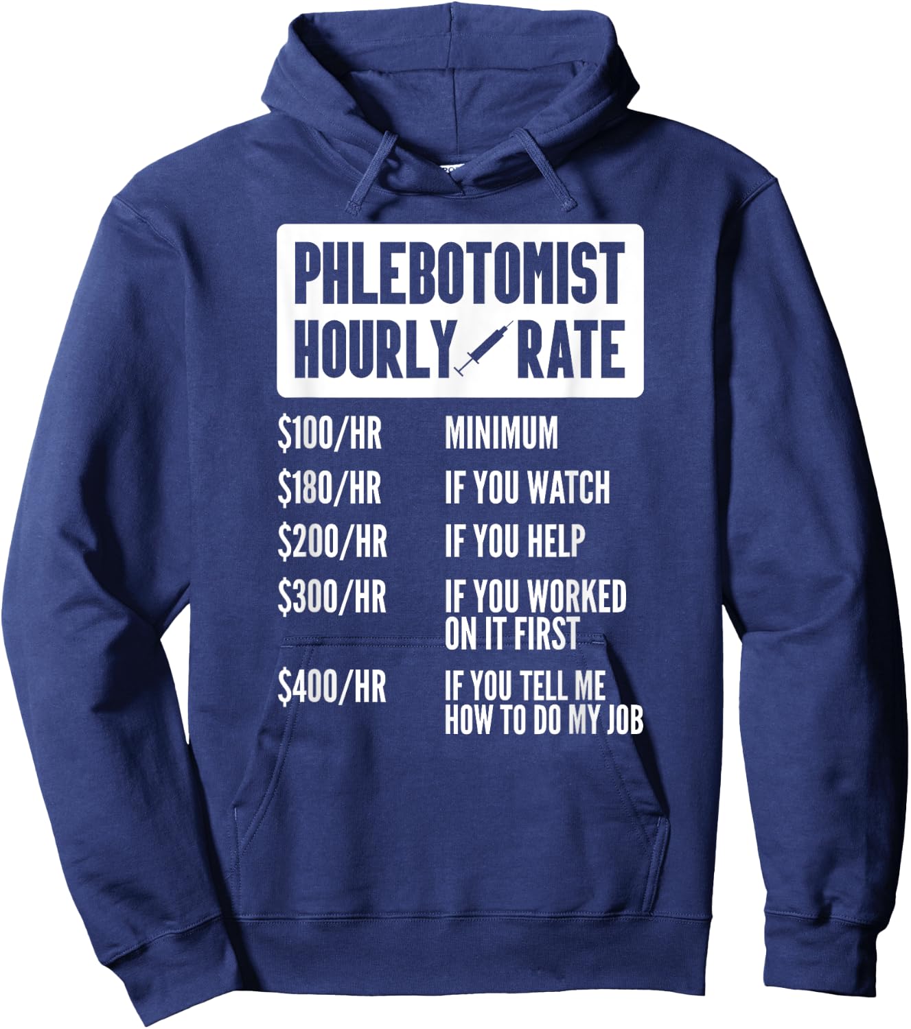 Funny Phlebotomist Hourly Rate Nurse Nursing Medical Woman Hoodie - Hoodie | Navy