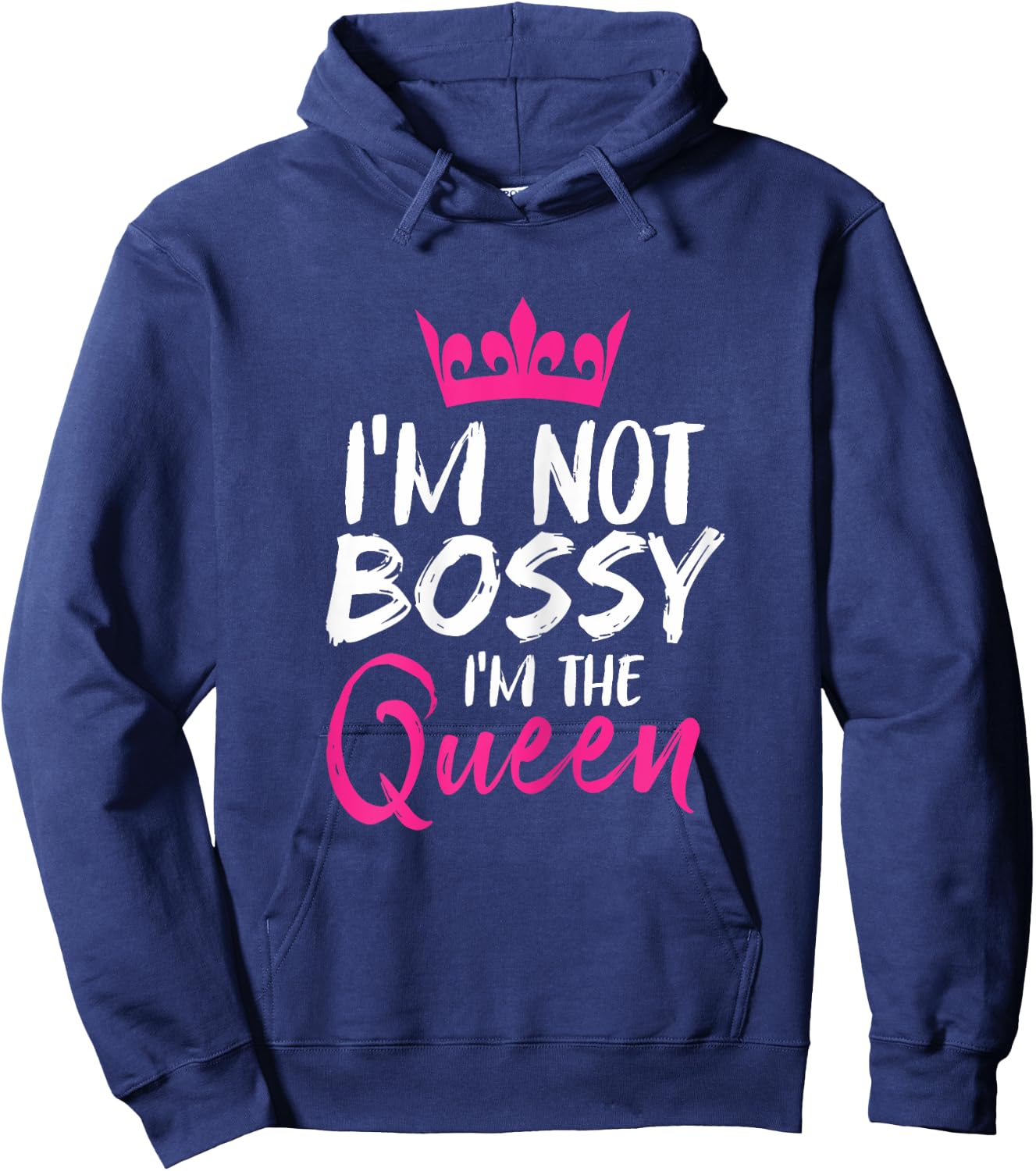 I'm Not Bossy I'm The Queen Funny Boss Hoodie - Hoodie | Navy