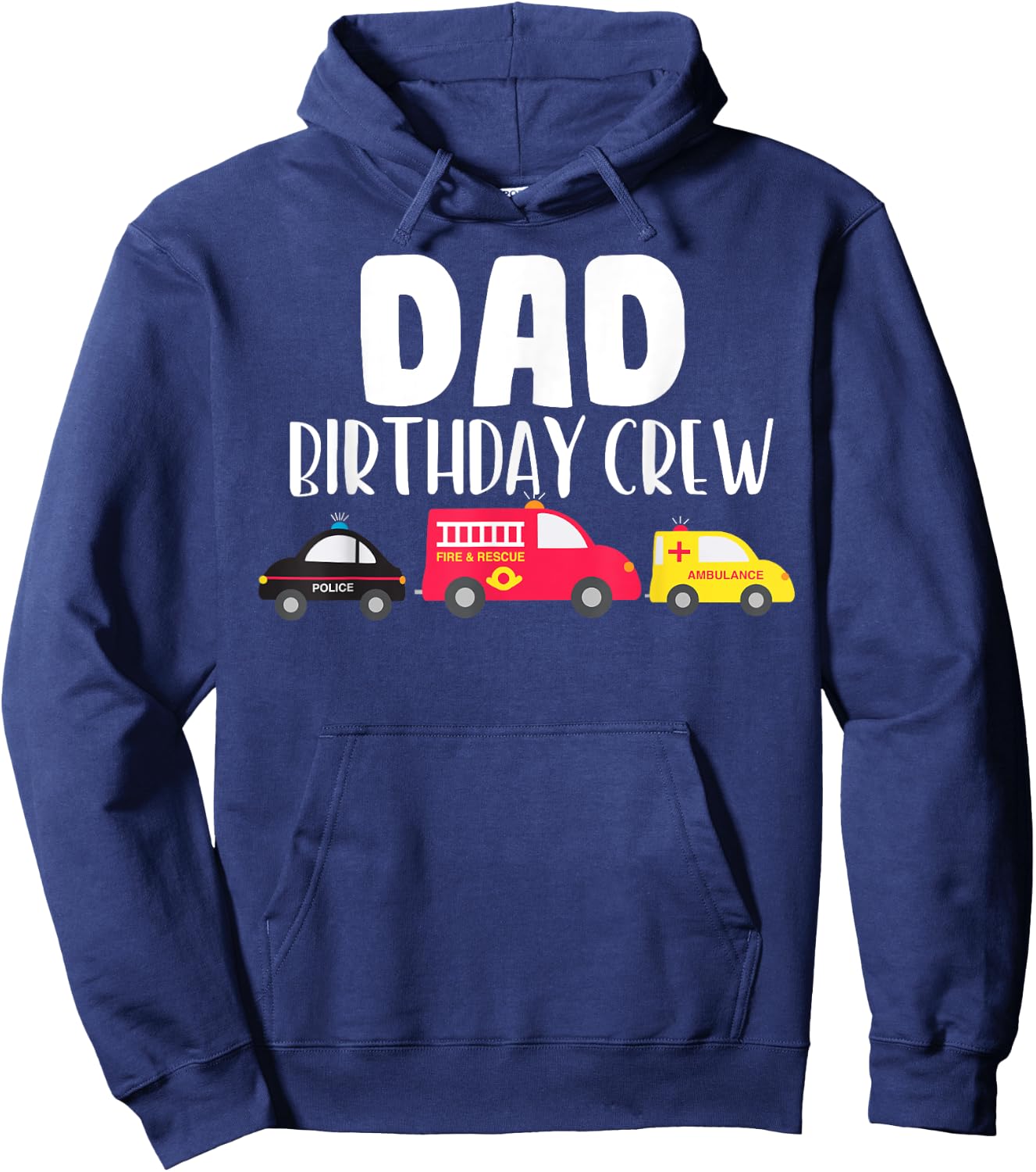 Dad Birthday Crew Fire Truck Police Car Ambulance Bday Party Hoodie - Hoodie | Navy