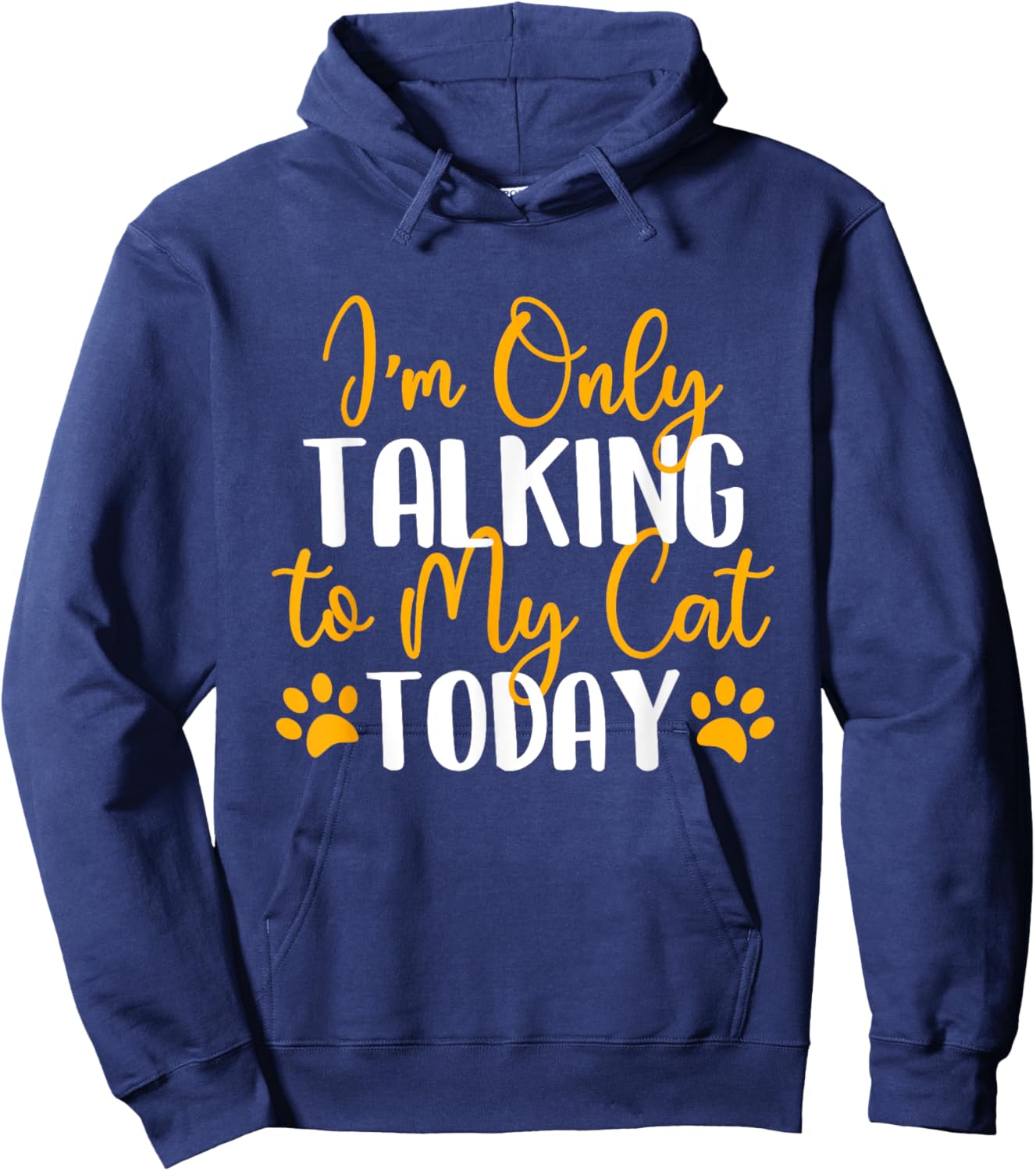 I'm Only Talking To My Cat Today - Cat Lover Kitten Owner Women Girls Kids Hoodie - Hoodie | Navy