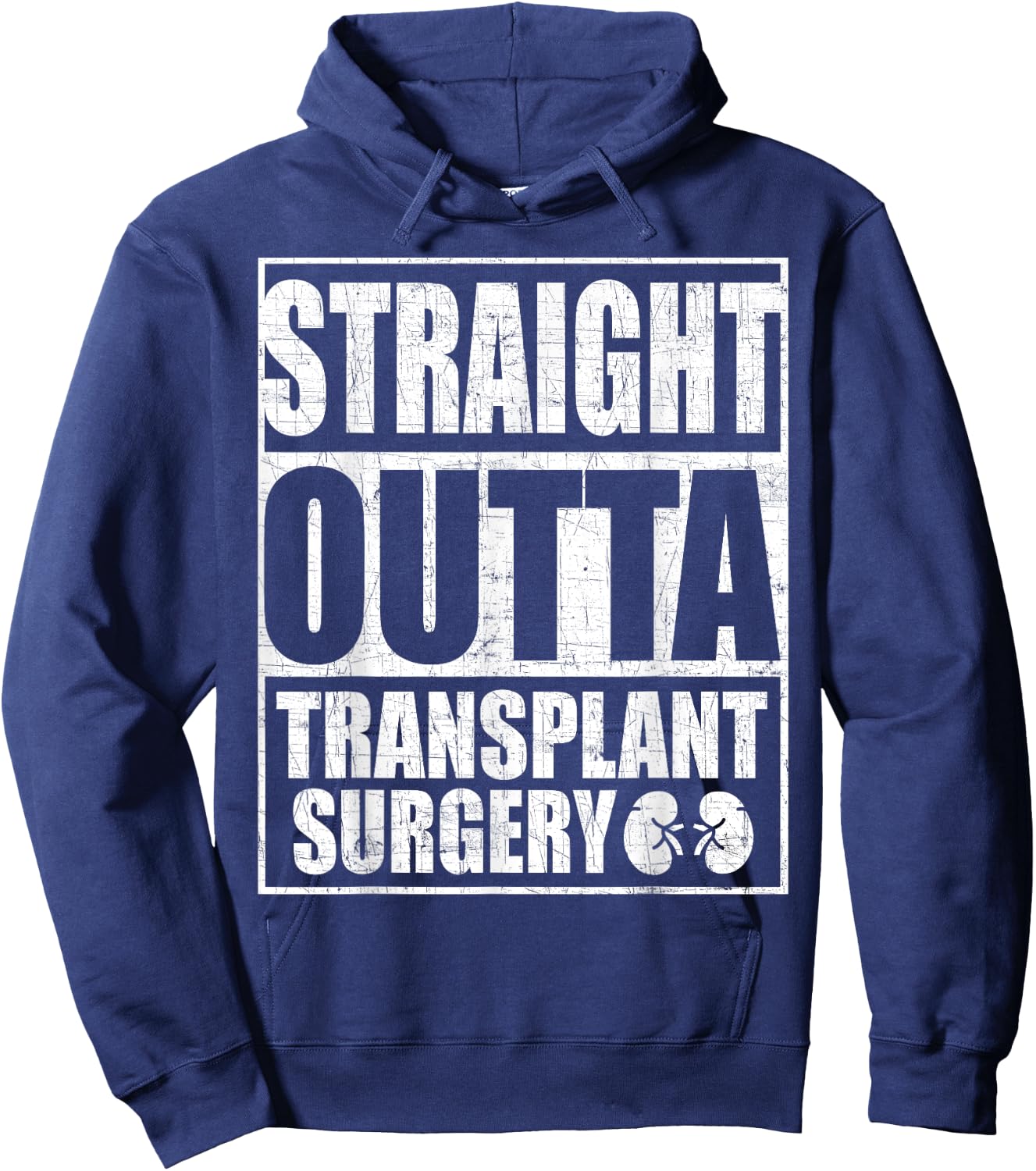 Straight Outta Transplant Surgery Kidney Transplant Hoodie - Hoodie | Navy