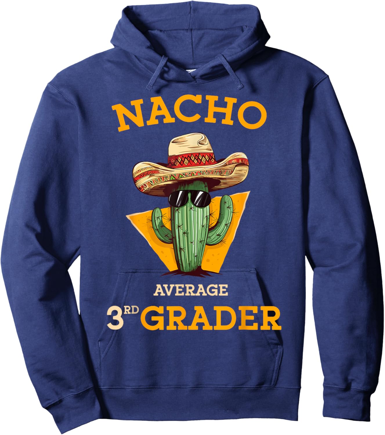 Nacho Average 3rd Grader Cactus Cinco De Mayo Third Grade Hoodie - Hoodie | Navy
