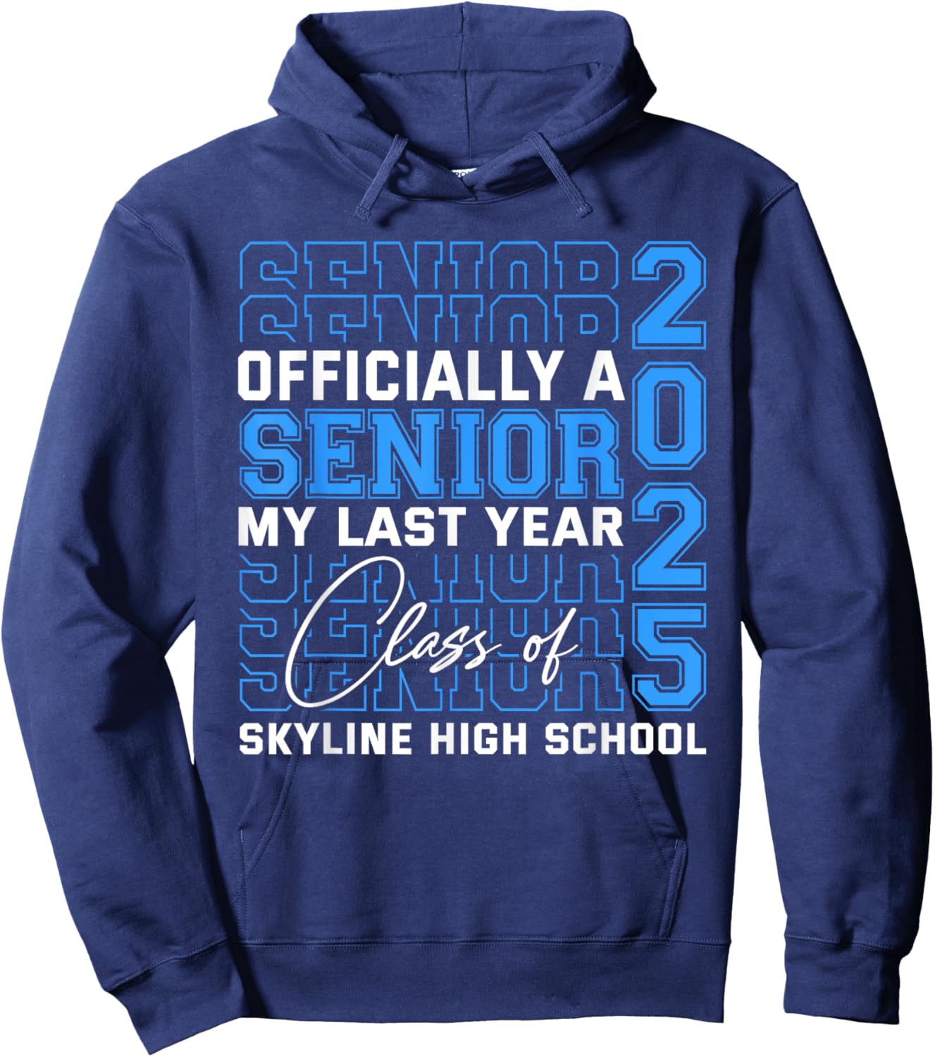 Skyline High School Officially a Senior Class of 2025 Hoodie - Hoodie | Navy