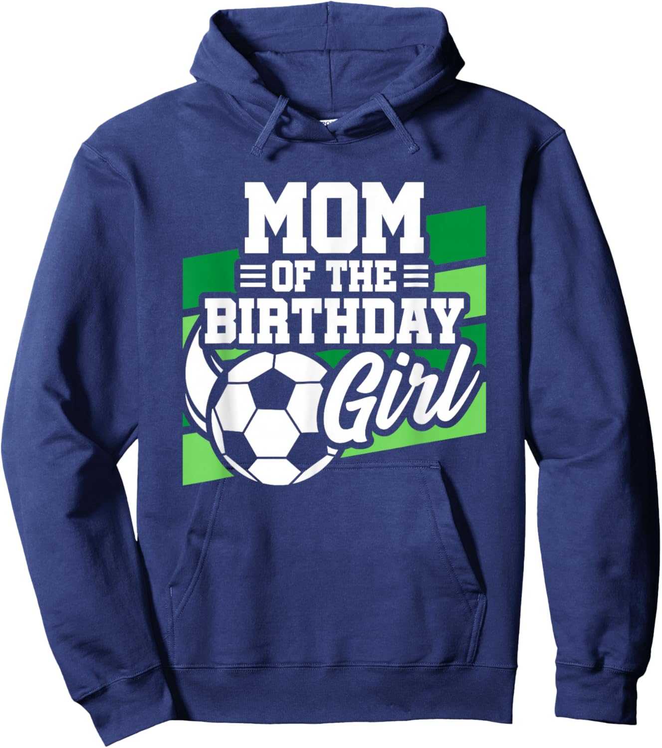 Soccer Birthday - Birthday Mom - Girls Soccer Birthday Hoodie - Hoodie | Navy