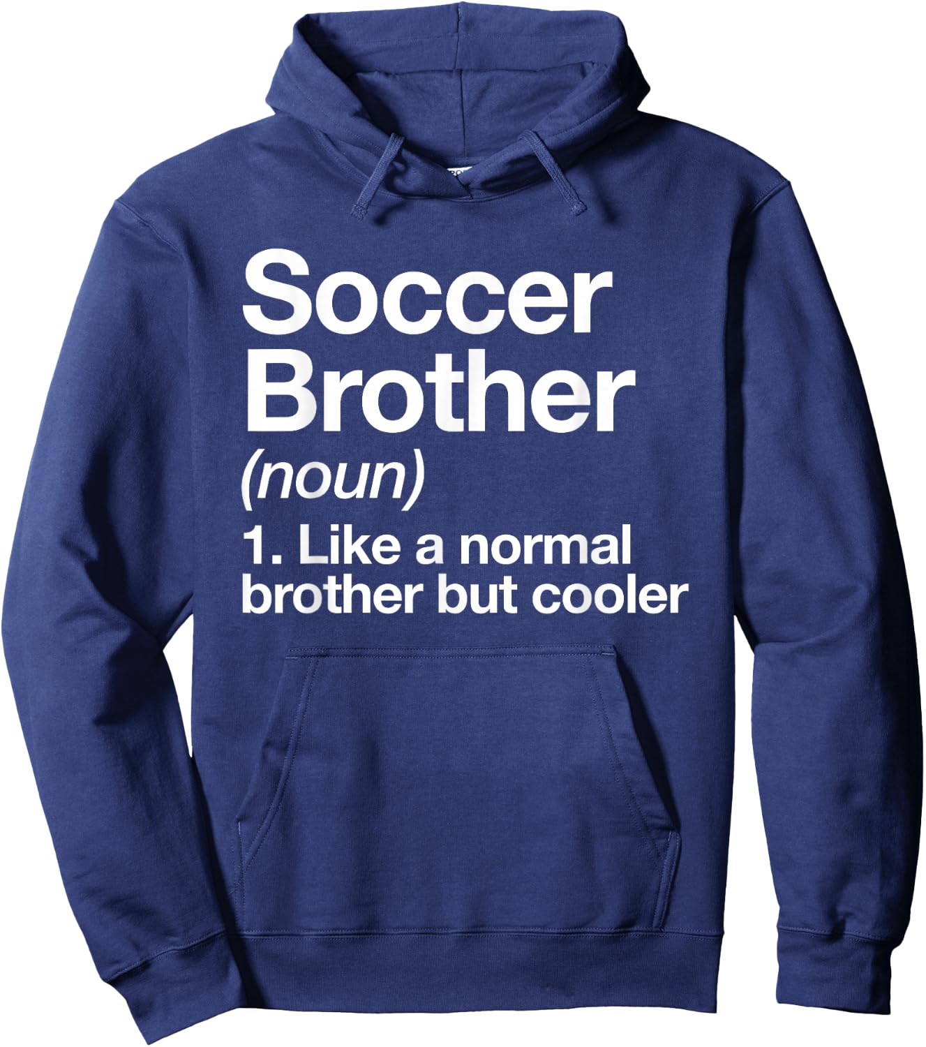Soccer Brother Definition Funny Sports Hoodie - Hoodie | Navy