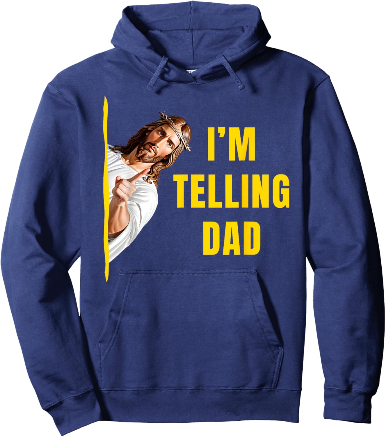 I'm Telling Dad Funny Jesus Christ Meme Christian Quote Hoodie - Hoodie | Navy