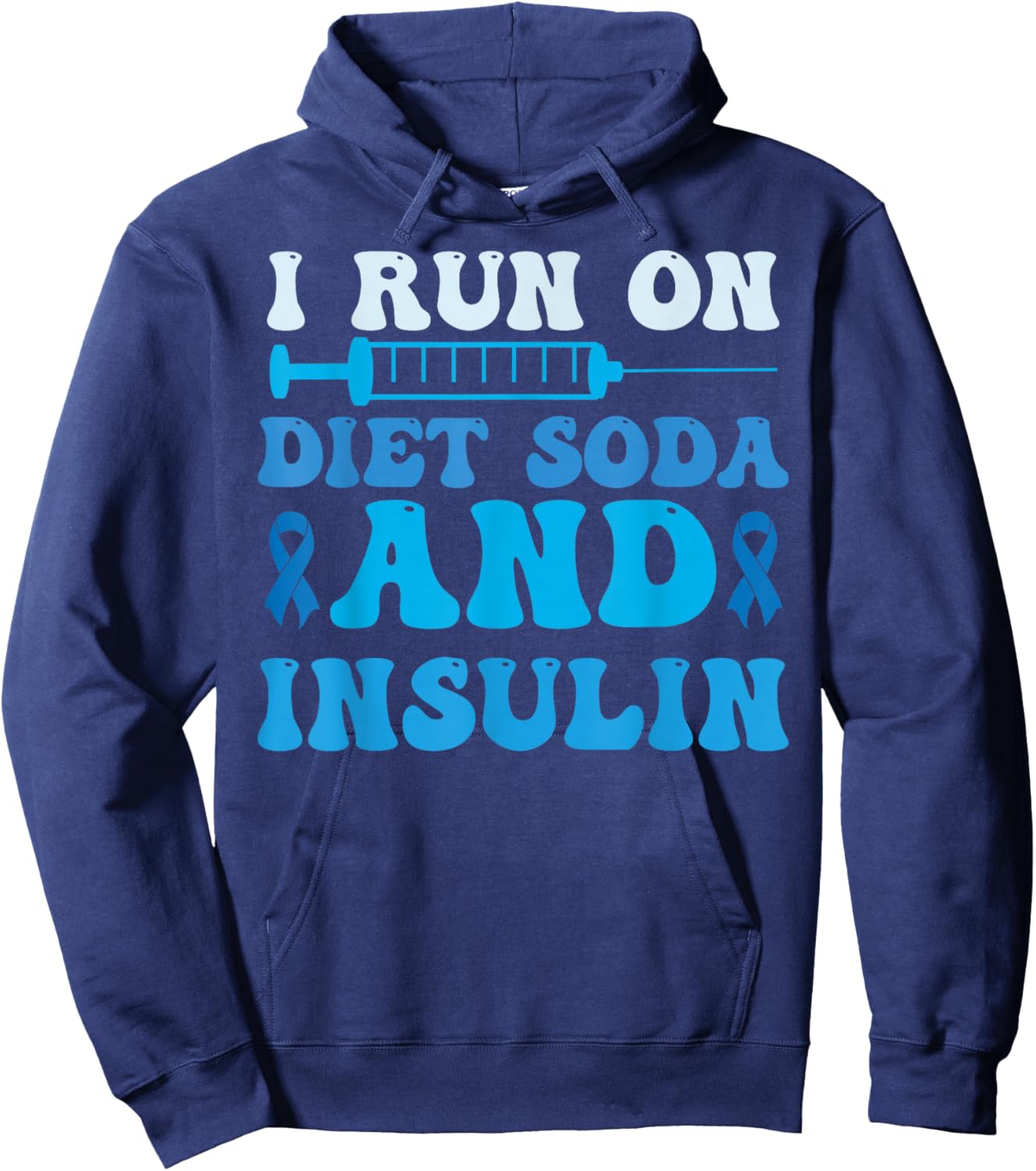 I Run On Diet Soda And Insulin T1D T2D Diabetic Diabetes Hoodie - Hoodie | Navy