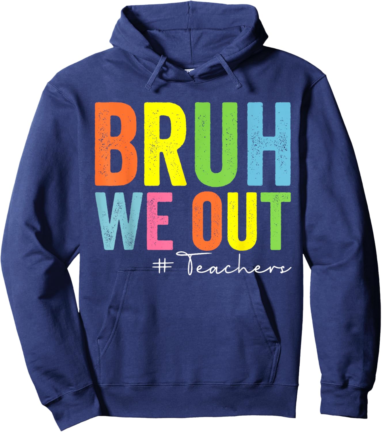 Retro End Of School Year Teacher Summer Bruh We Out Teachers Hoodie - Hoodie | Navy