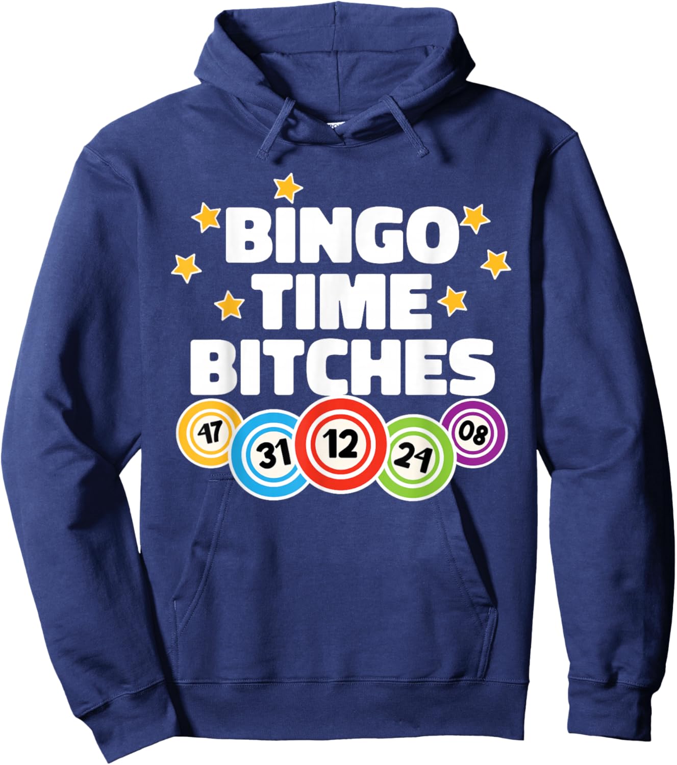 Bingo Time Bitches Funny Bingo Player Game Lover Present Hoodie - Hoodie | Navy