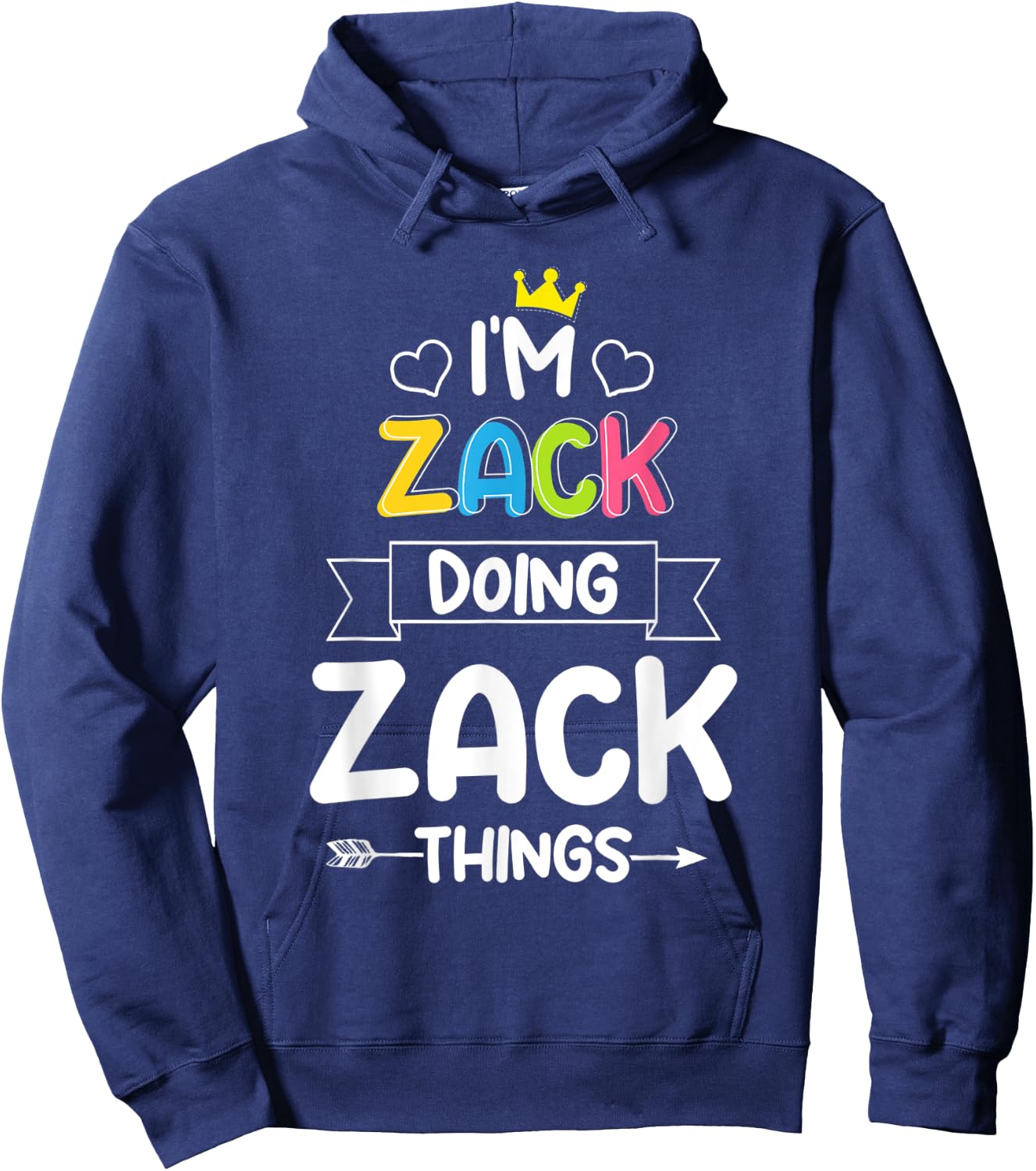 I'm Zack Doing Zack Things Funny Birthday Dude First Name Hoodie - Hoodie | Navy