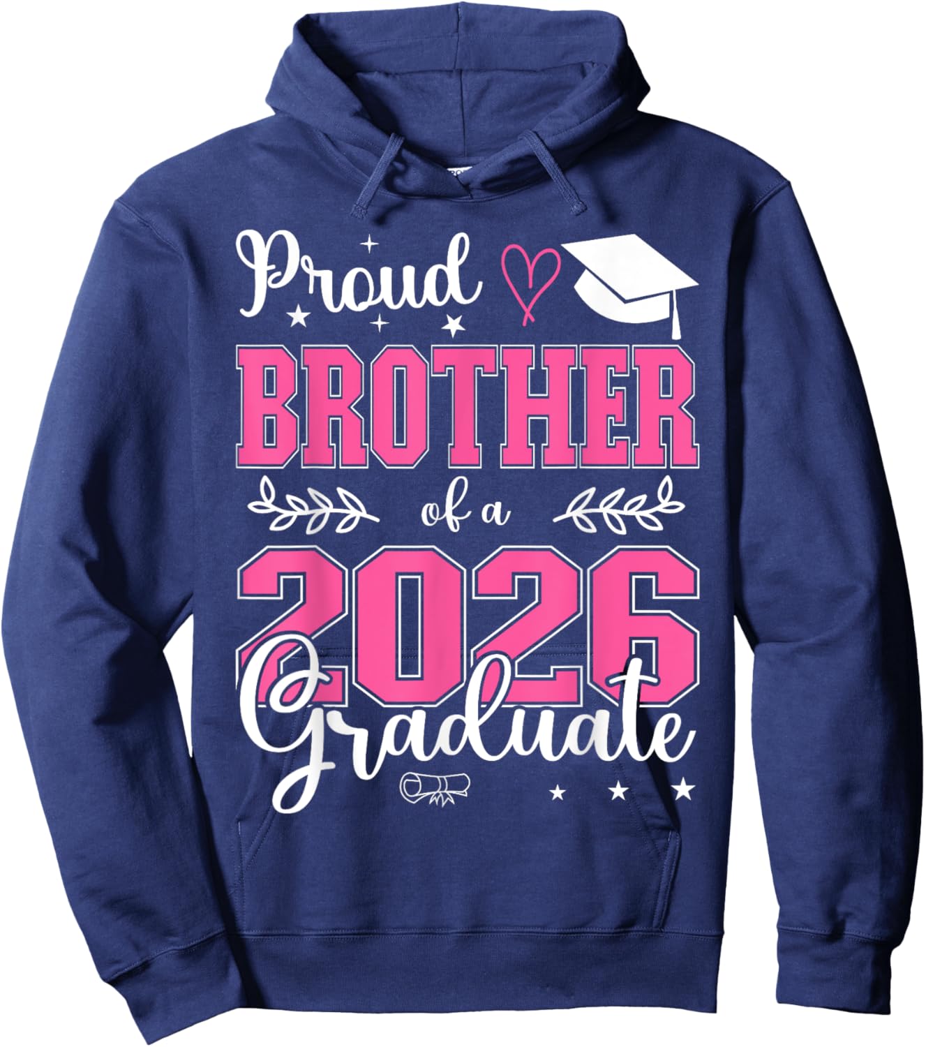 Proud Brother of a Class of 2026 Graduate for Graduation Hoodie - Hoodie | Navy