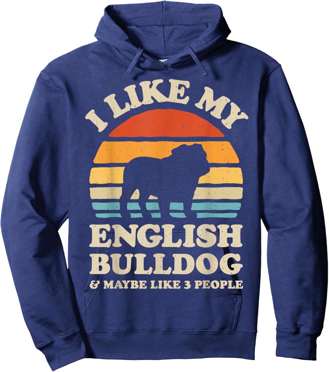 I Like My English Bulldog And Maybe Like 3 People Dog Retro Men Women Girls Kids Hoodie - Hoodie | Navy