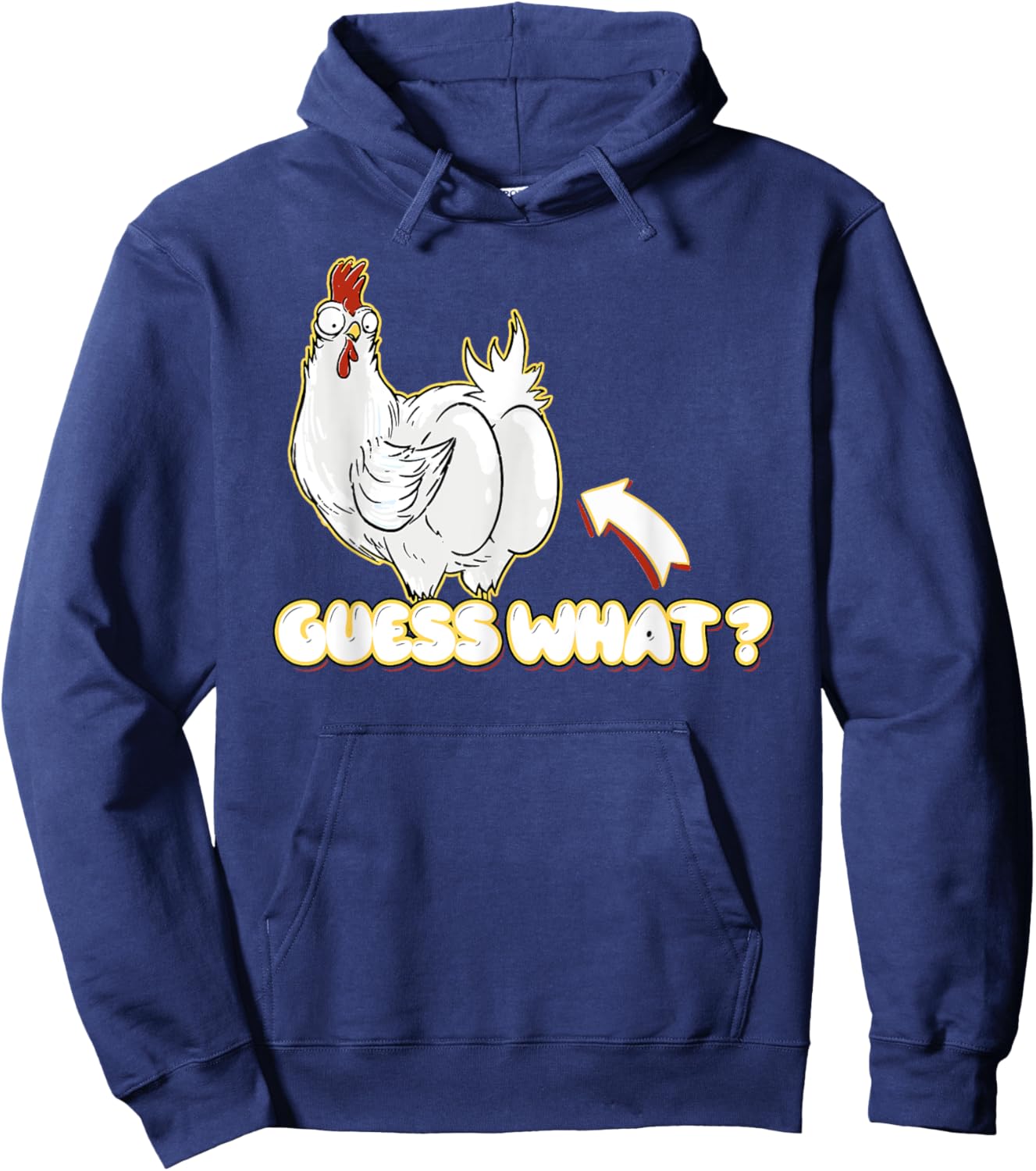 Guess What Chicken Butt! Shirt Funny for chicken lovers Hoodie - Hoodie | Navy