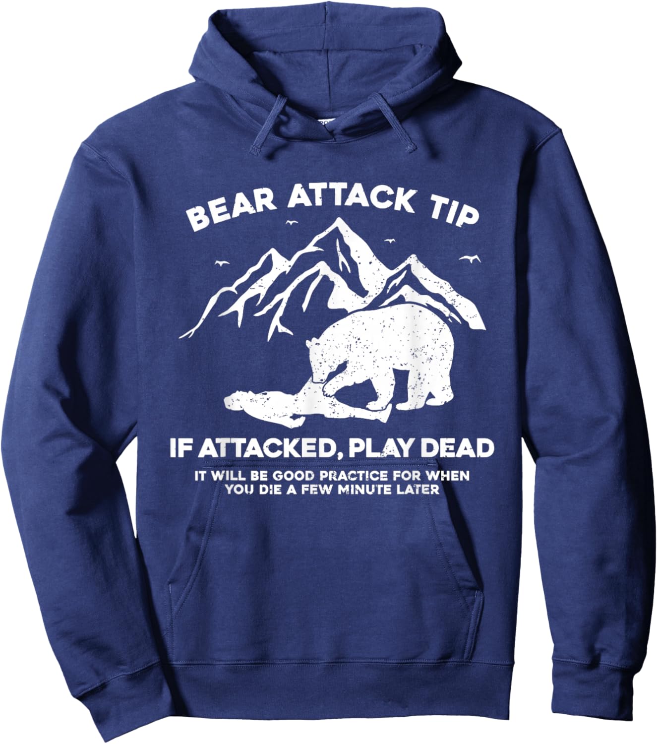 Bear Attack Tip If Attacked Play Dead Hoodie - Hoodie | Navy