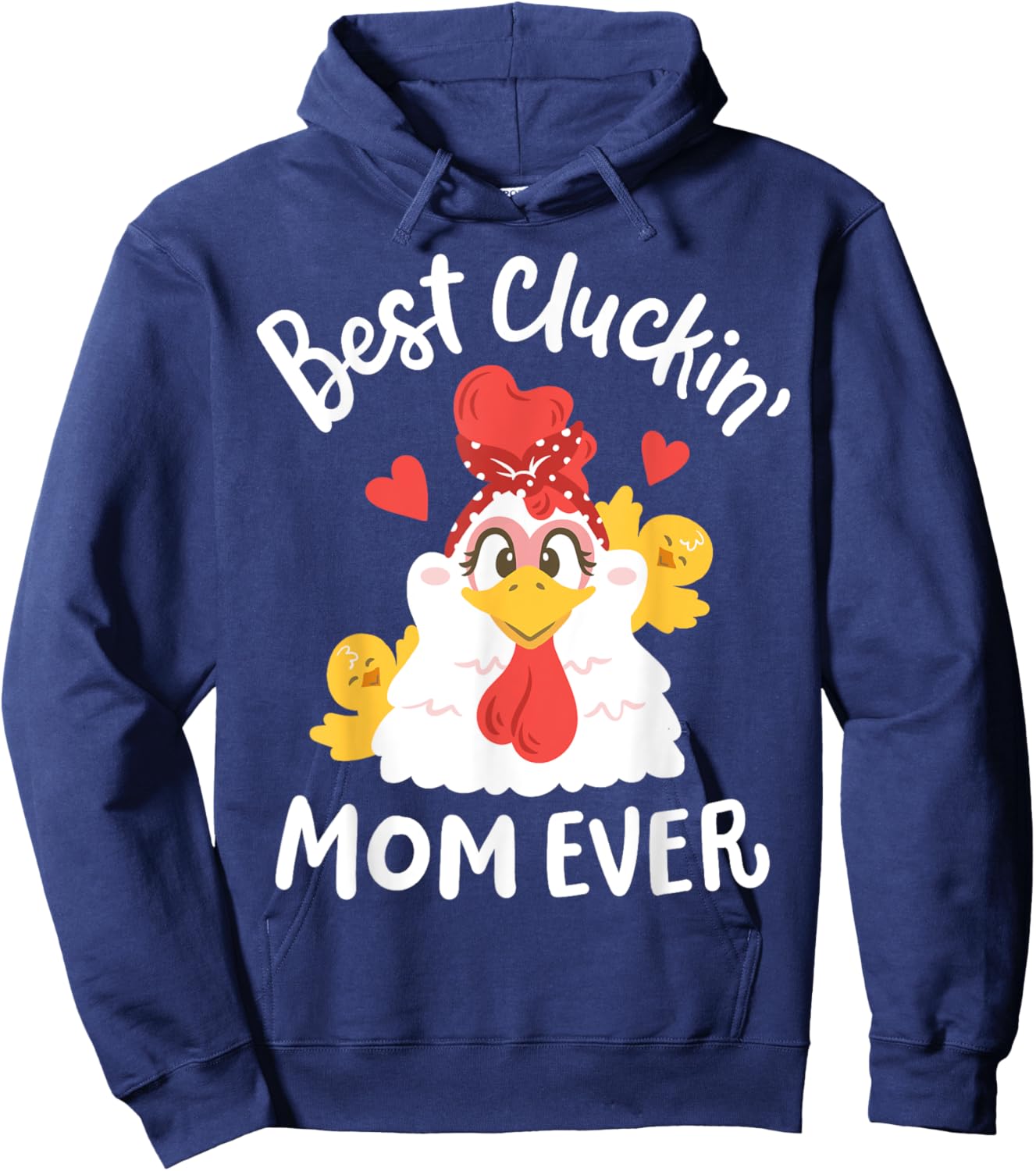 Best Cluckin' Mom Ever Funny Mother's Day Chicken Farm Hoodie - Hoodie | Navy