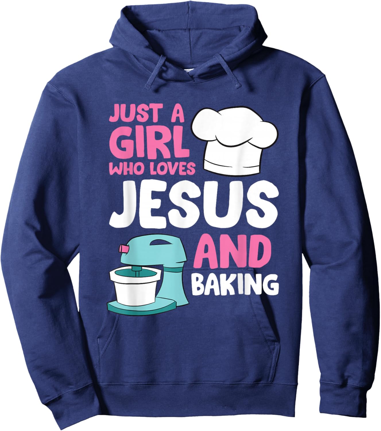 Christian Baking Girl Just a Girl Who Loves Jesus And Baking Hoodie - Hoodie | Navy